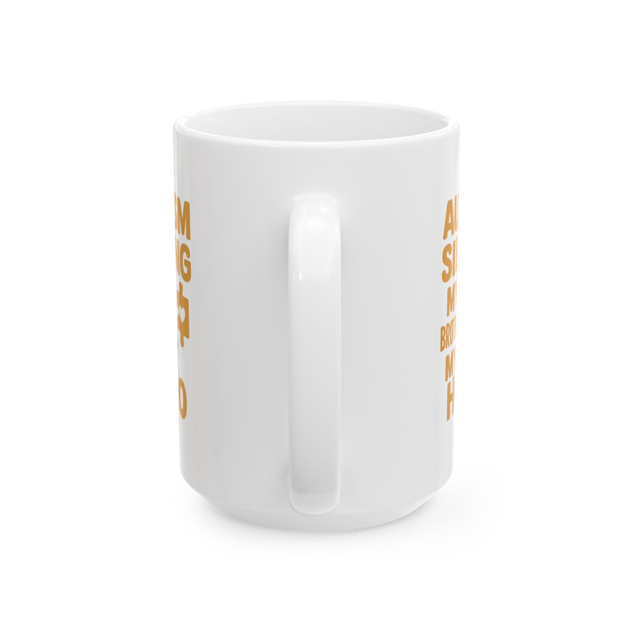 Autism Sibling My Brother My Hero My Best Friend Coffee Mug | Autism Awareness Gift | Ceramic Mug