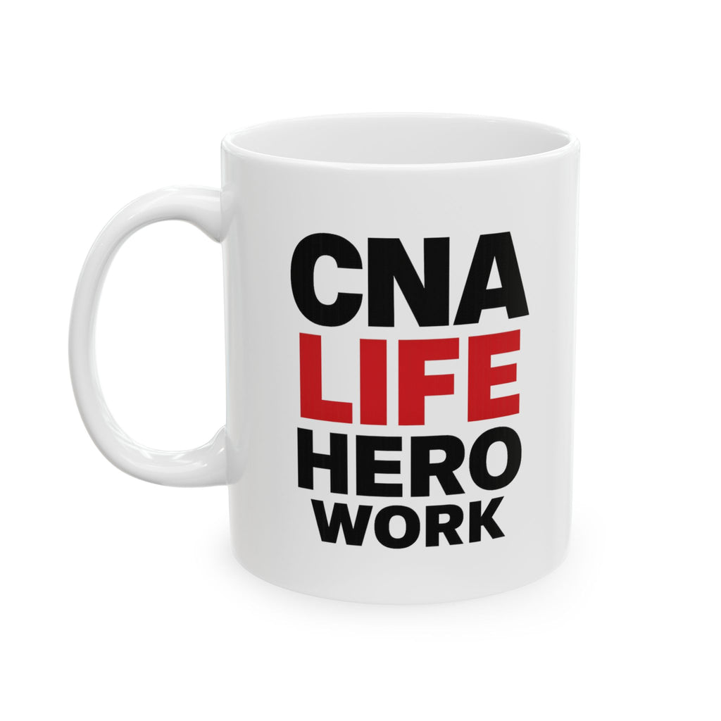 Certified Nursing Assistant Legend Coffee Mug | CNA Gift | Ceramic Mug