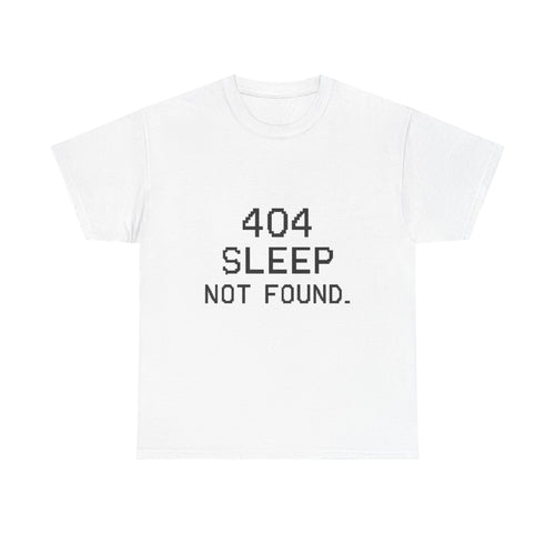 404 Sleep Not Found Programmer T-Shirt | Programmer Gift | Graphic Tee