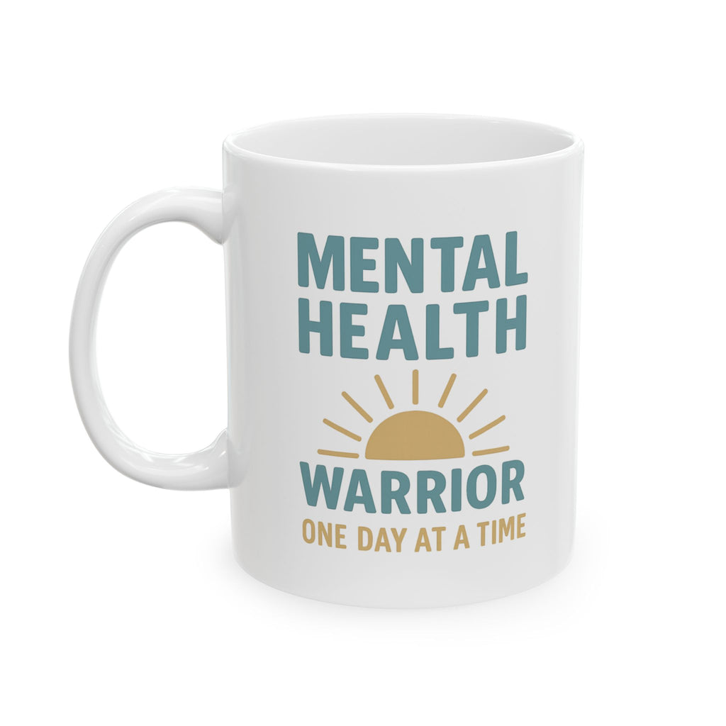 Mental Health Warrior Take It One Day At A Time Coffee Mug | Unique Gift | Ceramic Mug