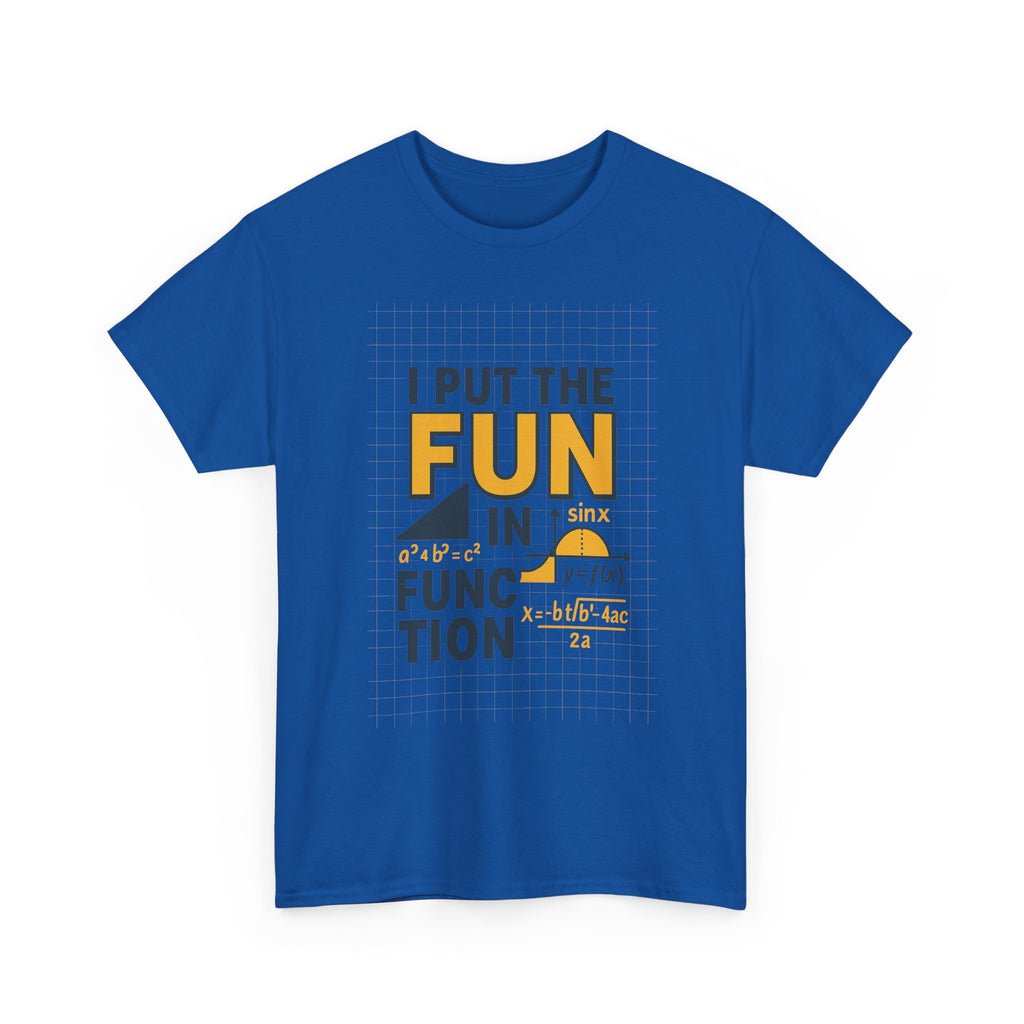 Math Teacher I Put The Fun In Function T-Shirt