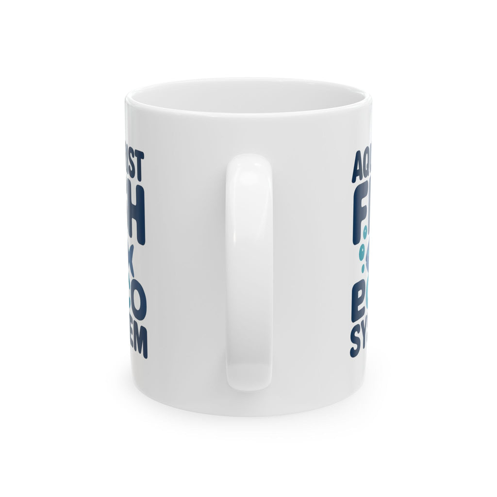 Aquarist Fish Room Is Its Own Ecosystem Coffee Mug | Unique Gift | Ceramic Mug