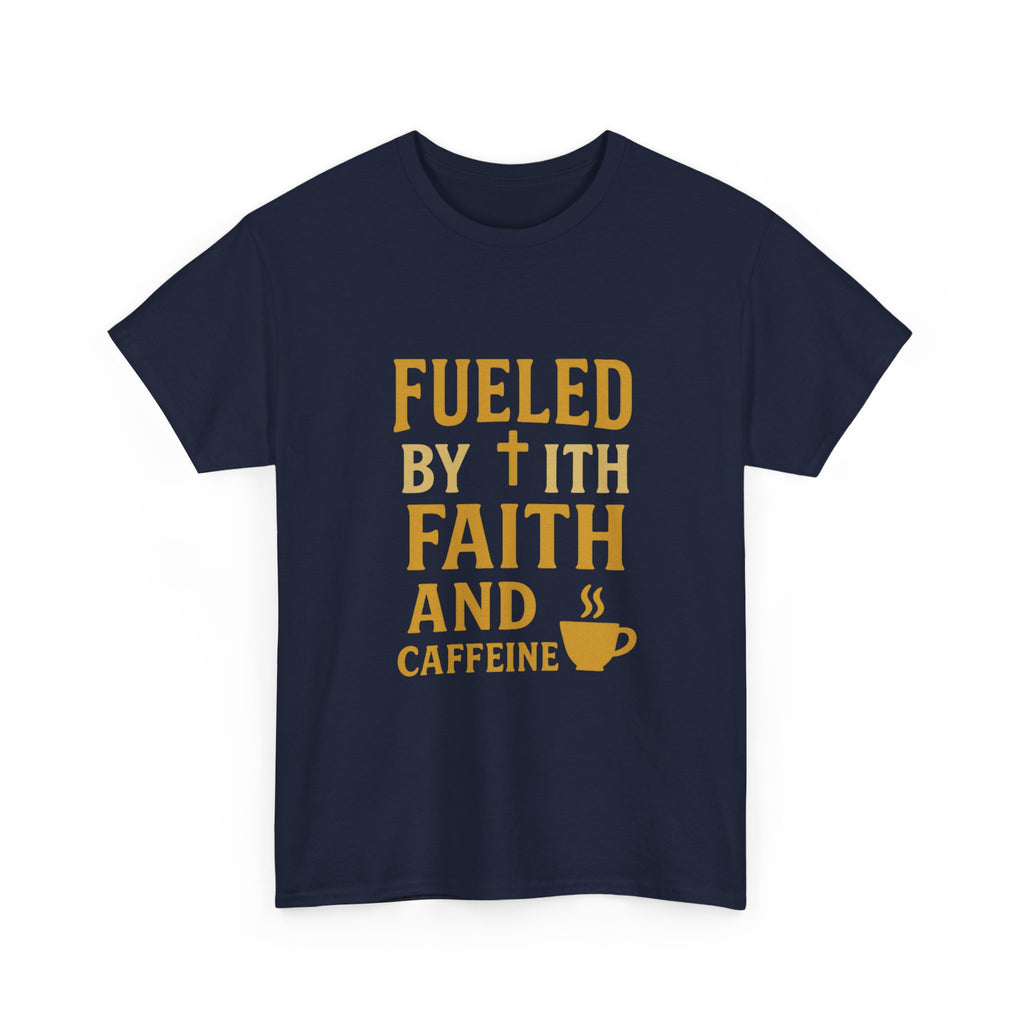 Fueled by Faith and Caffeine T-Shirt | Unique Gift | Graphic Tee