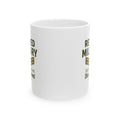 Retired Military Still The Most Disciplined In The Room Ceramic Mug
