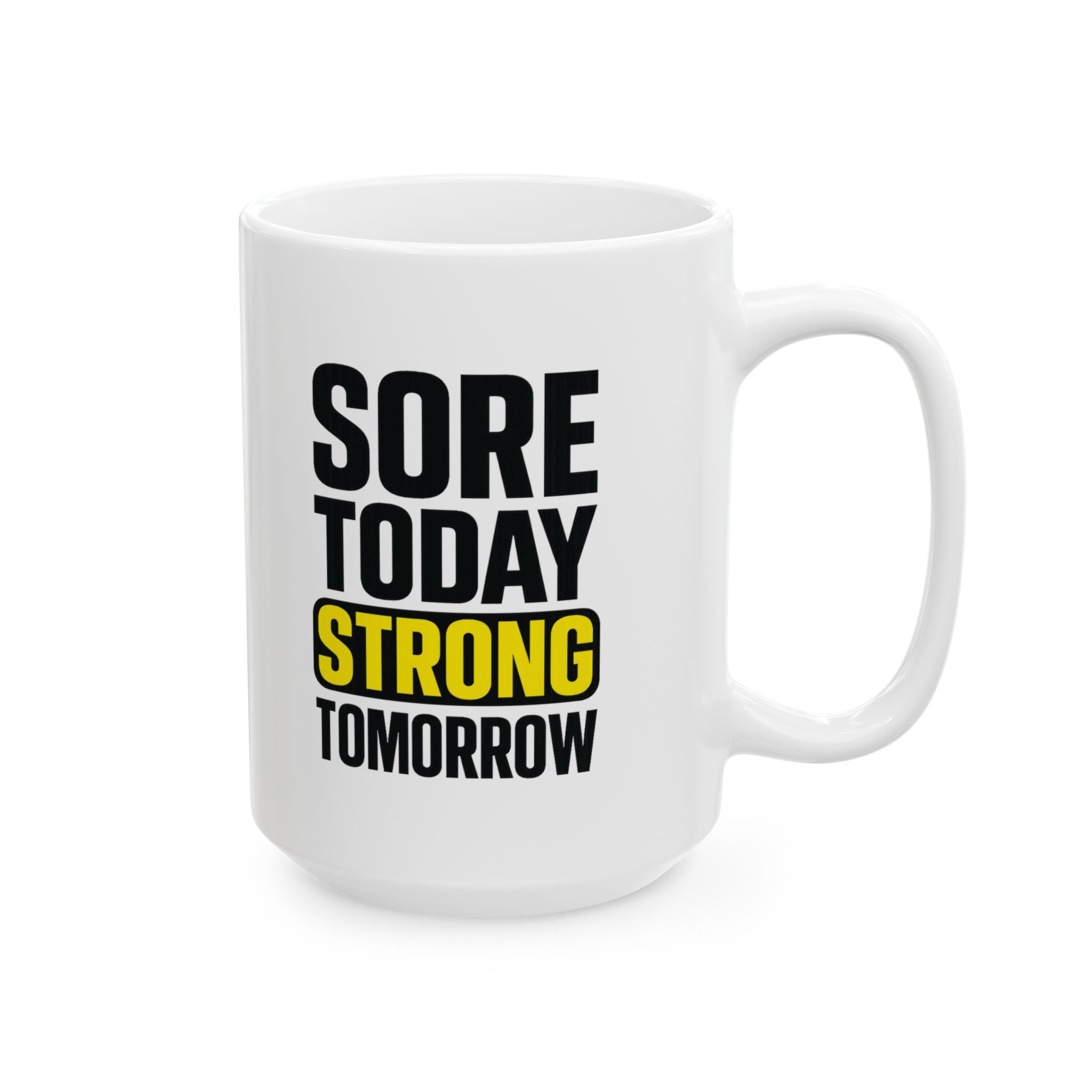 Sore Today Strong Tomorrow Coffee Mug | Unique Gift | Ceramic Mug