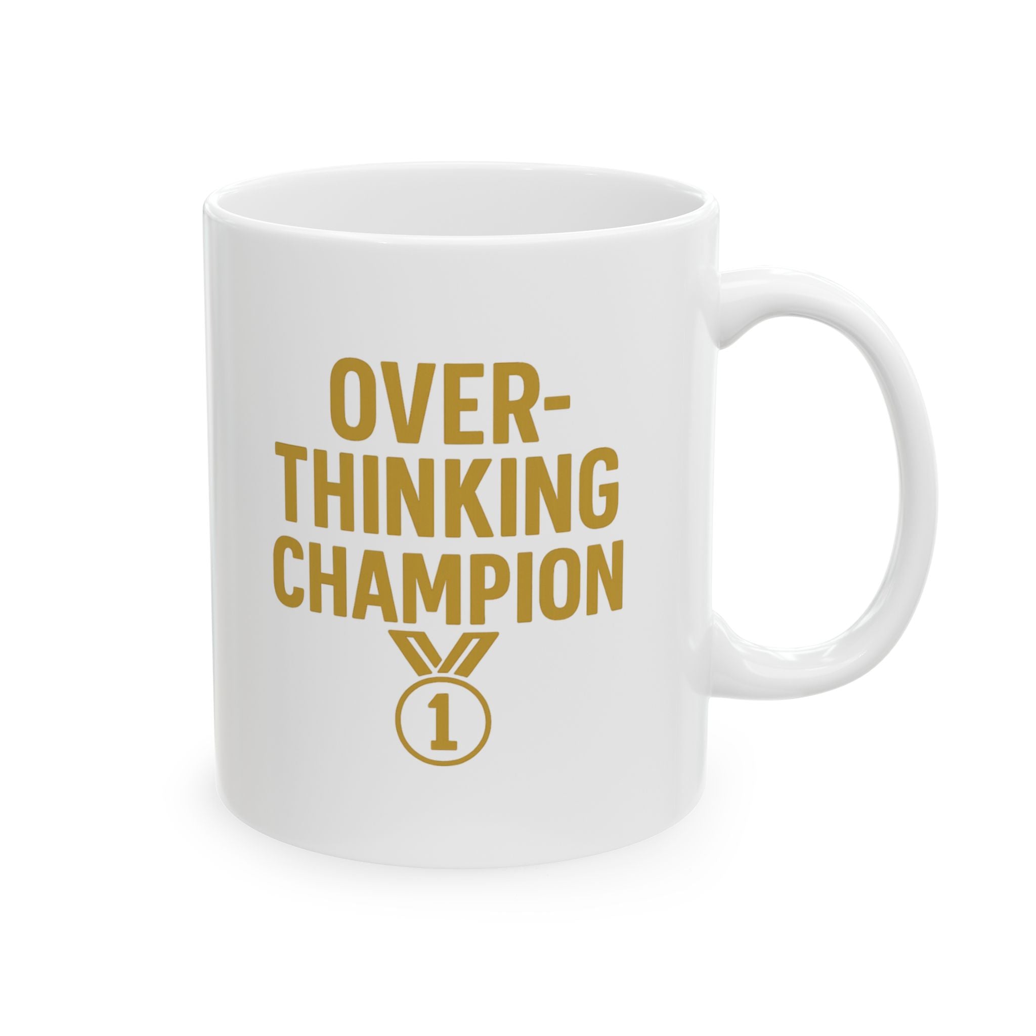Overthinking Champion Gold Medalist Coffee Mug | Unique Gift | Ceramic Mug