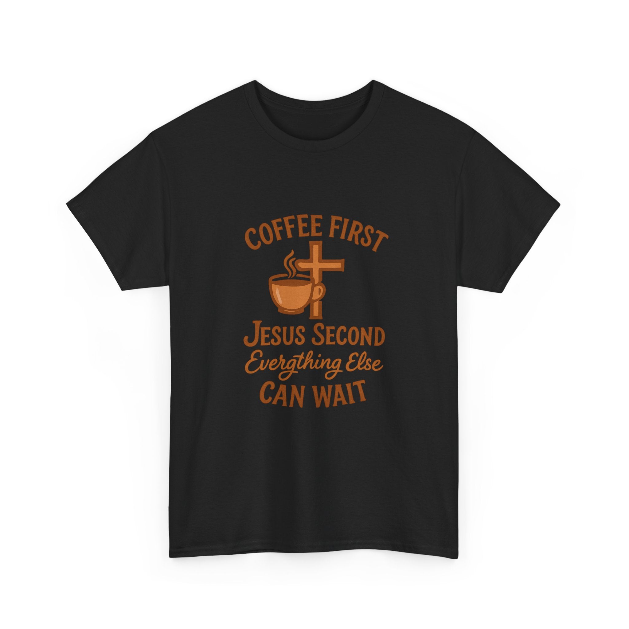 Coffee First Jesus Second Everything Else Can Wait T-Shirt | Coffee Lover Gift | Graphic Tee
