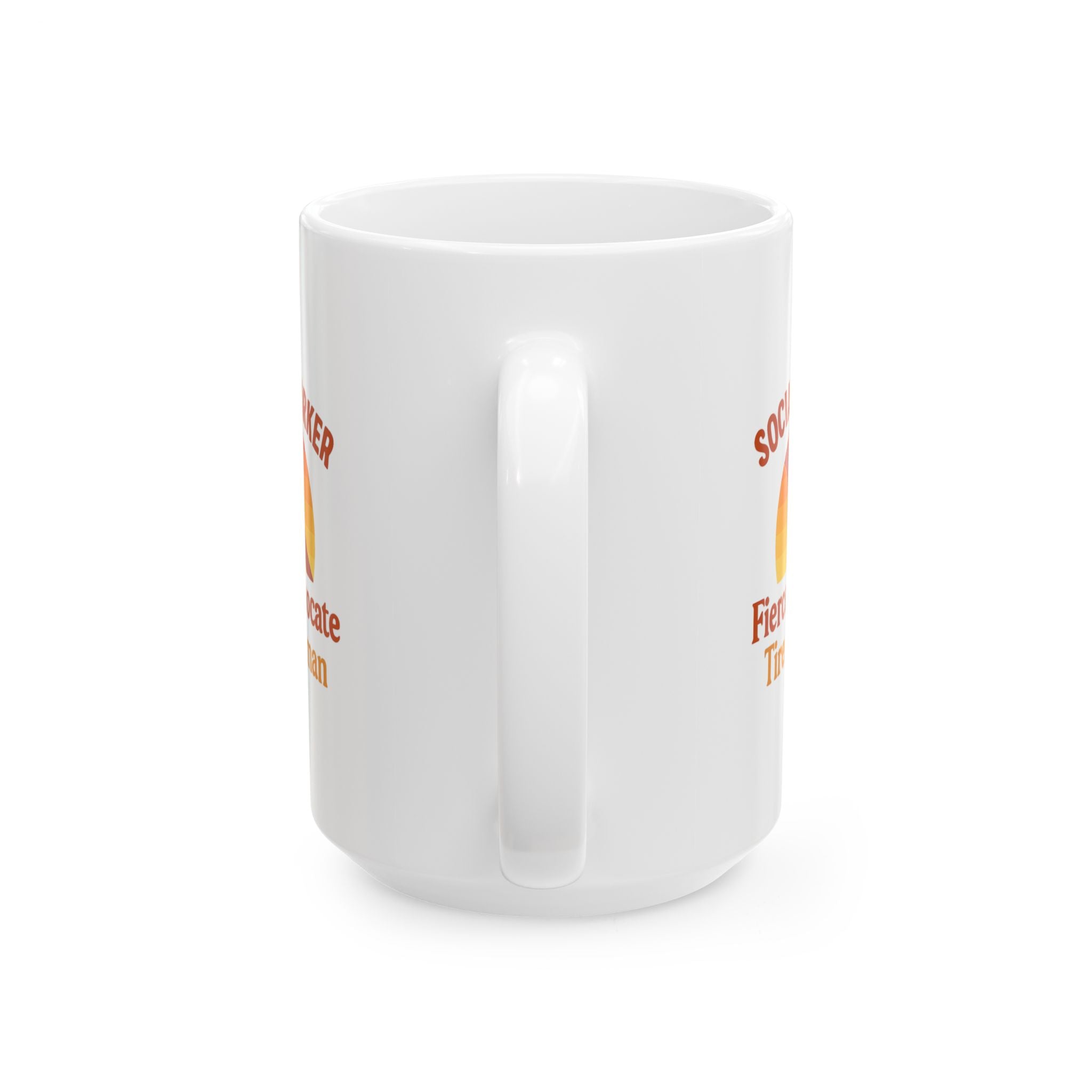 Social Worker Fierce Advocate Tired Human Ceramic Mug