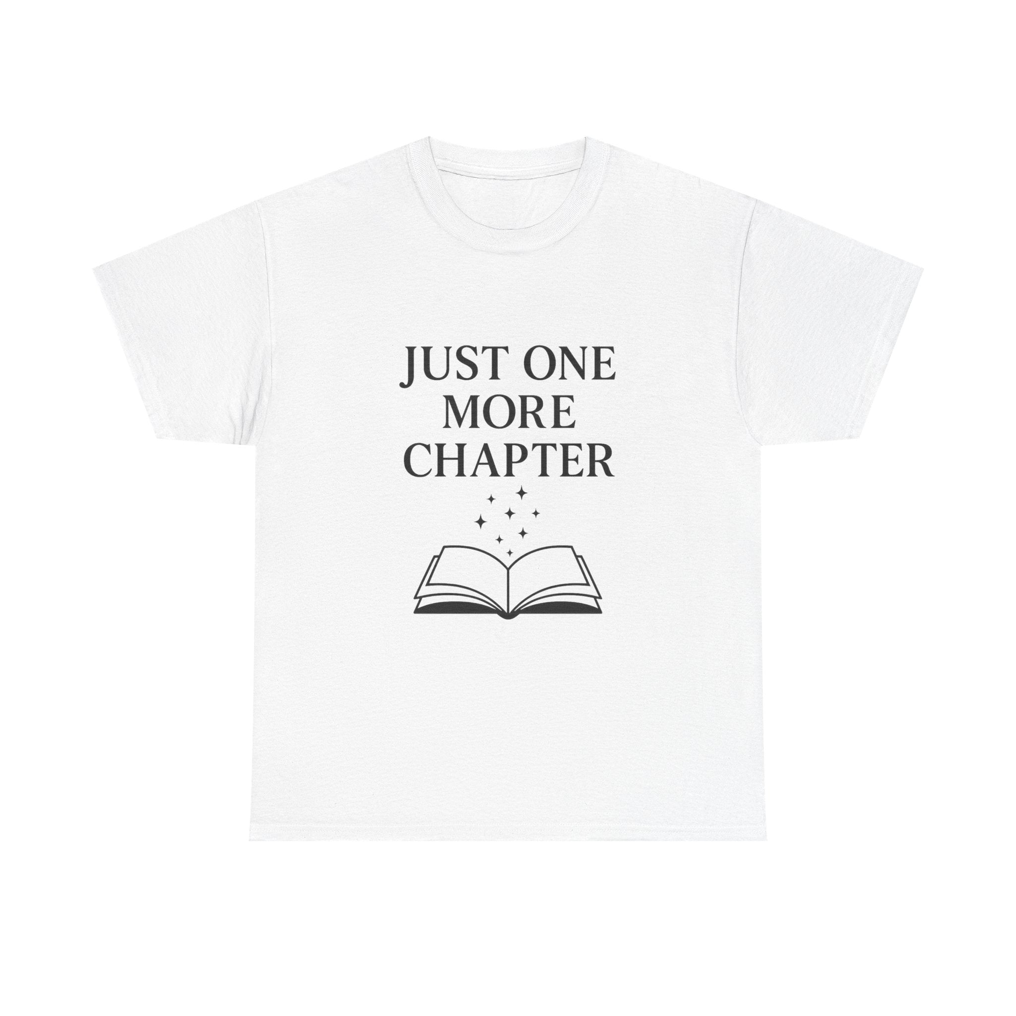 Just One More Chapter Book Lover T-Shirt | Unique Gift | Graphic Tee