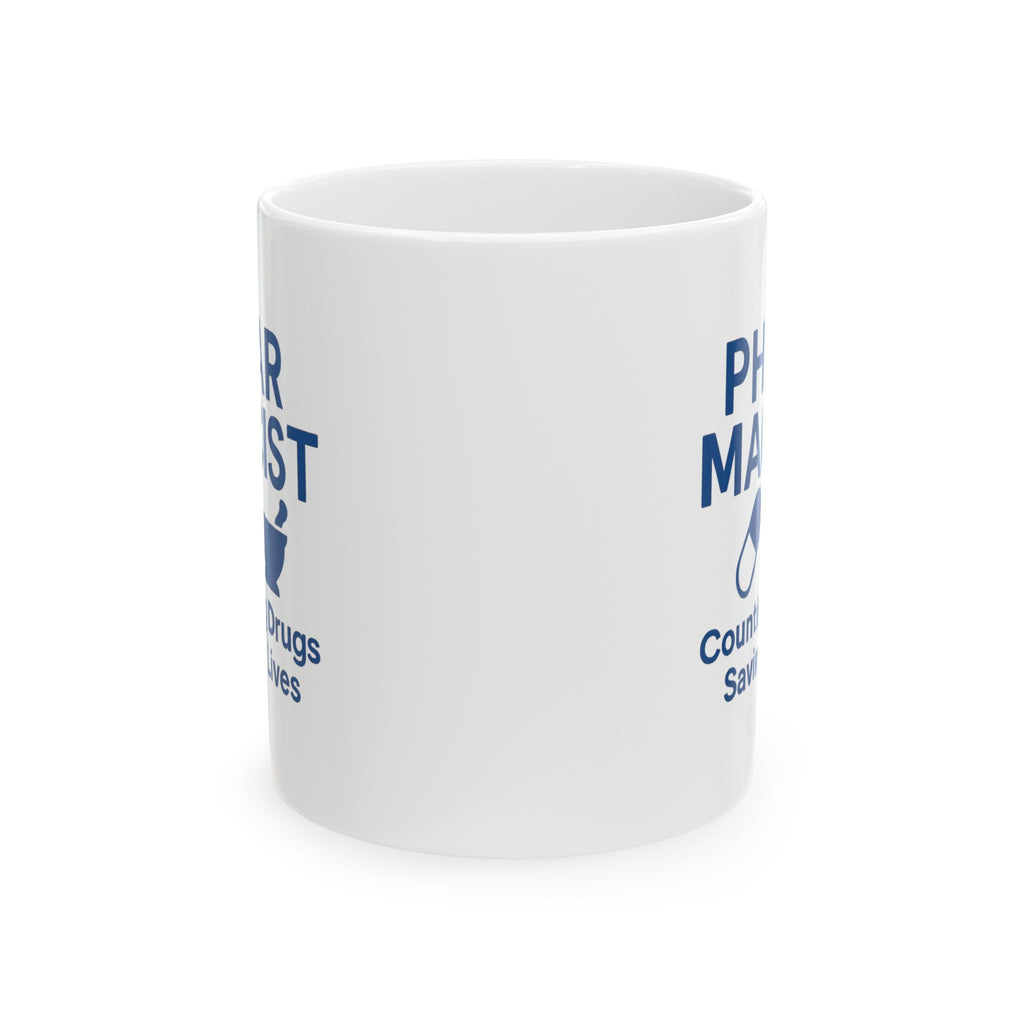 Pharmacist Counting Drugs Saving Lives Ceramic Mug