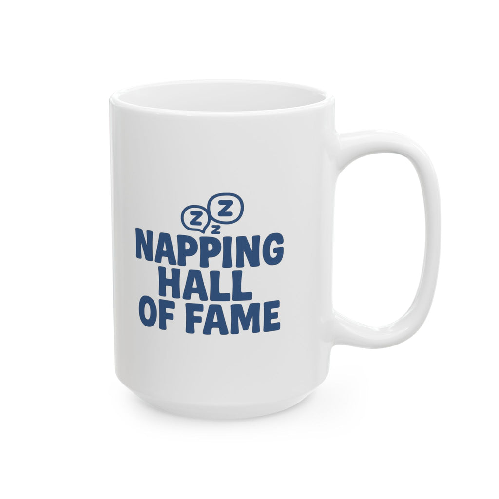 Unapologetically Napping Hall Of Fame Member Coffee Mug | Unique Gift | Ceramic Mug
