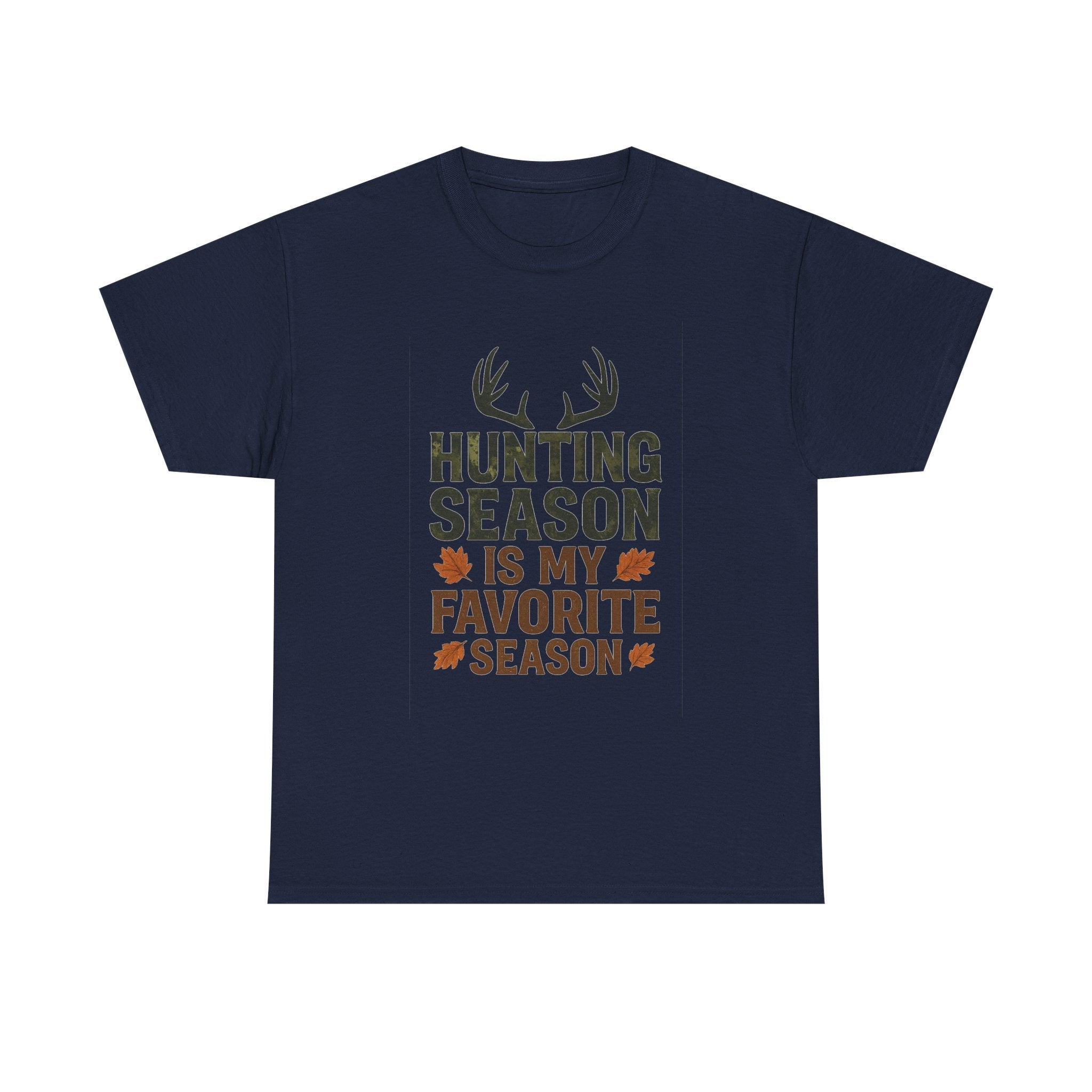 Hunting Season Is My Favorite Season T-Shirt | Unique Gift | Graphic Tee