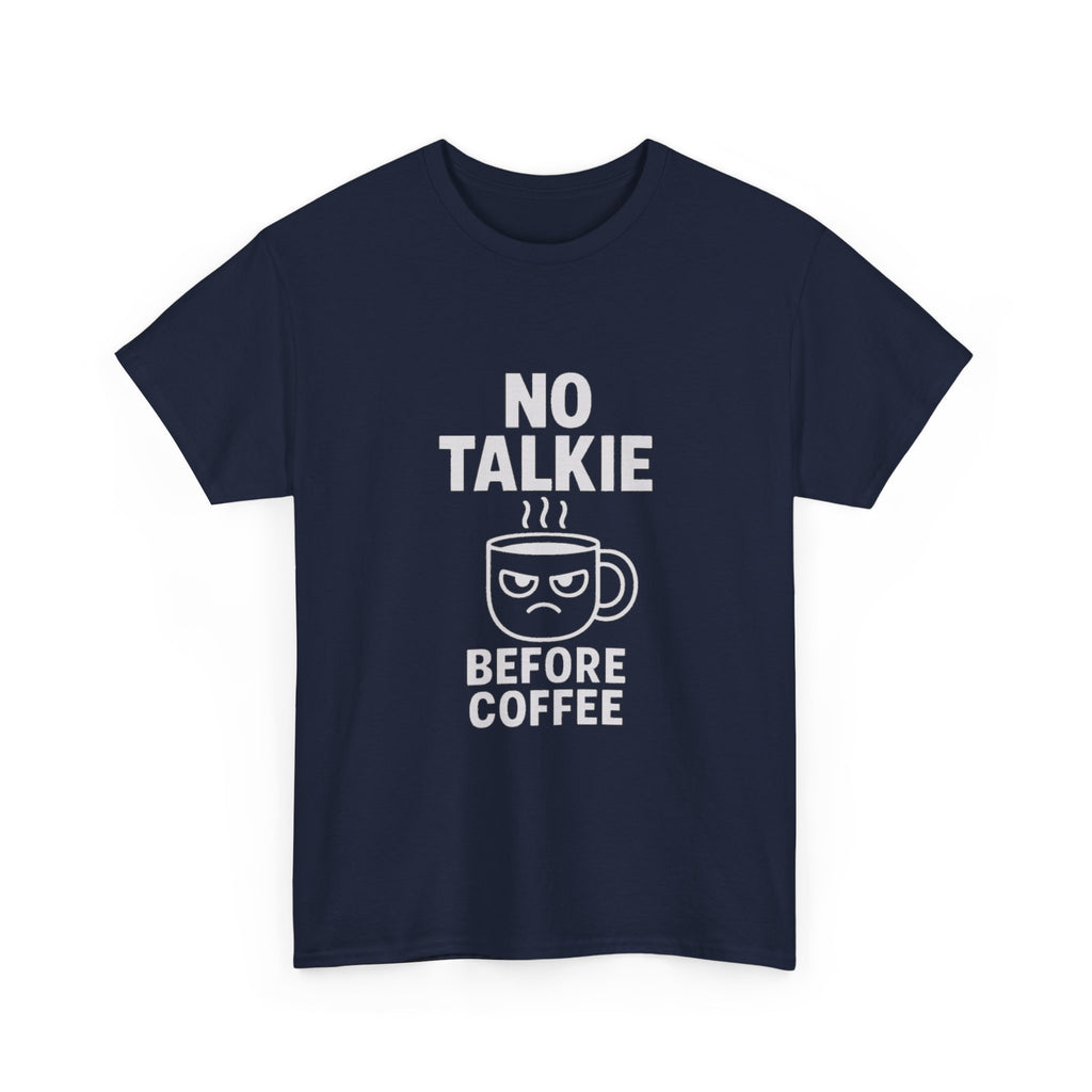 No Talkie Before Coffee Morning T-Shirt | Coffee Lover Gift | Graphic Tee
