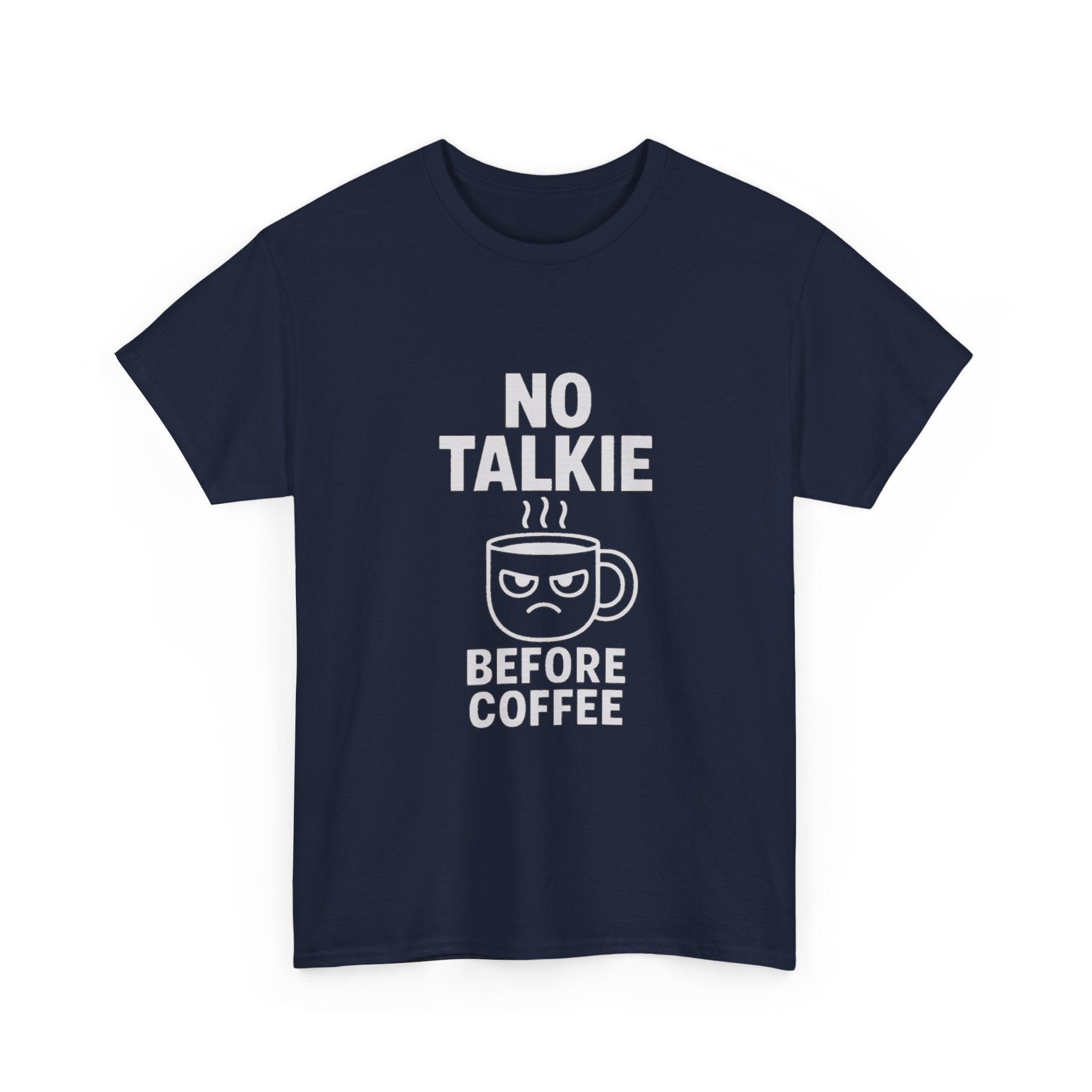No Talkie Before Coffee Morning T-Shirt | Coffee Lover Gift | Graphic Tee
