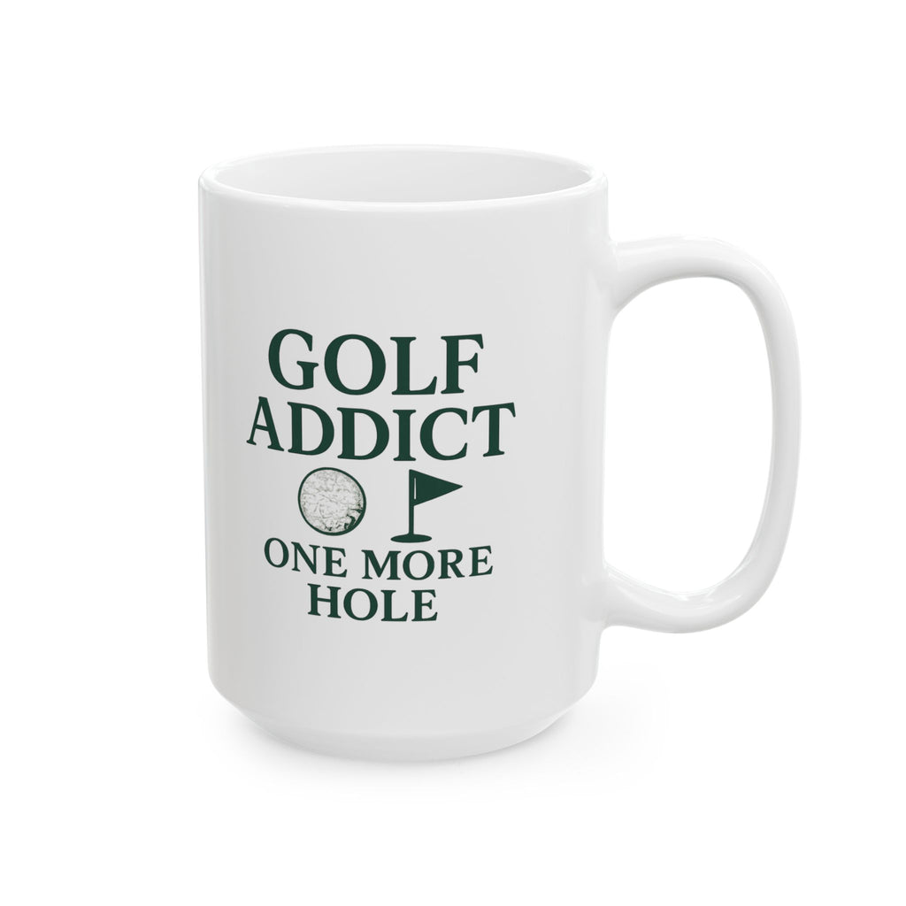 Golf Addict One More Hole I Promise Ceramic Mug