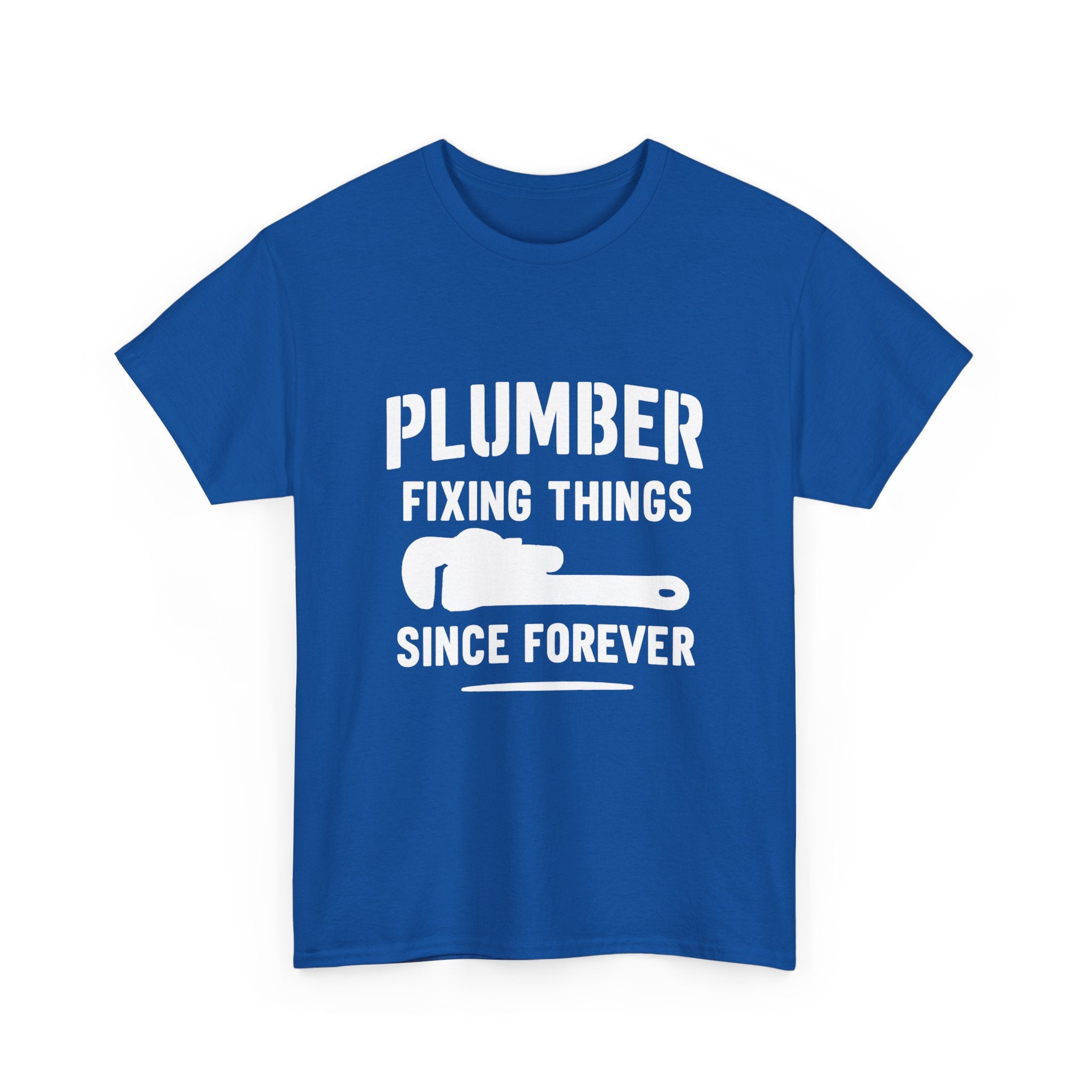 Plumber Fixing Things Since Forever Profession T-Shirt | Unique Gift | Graphic Tee