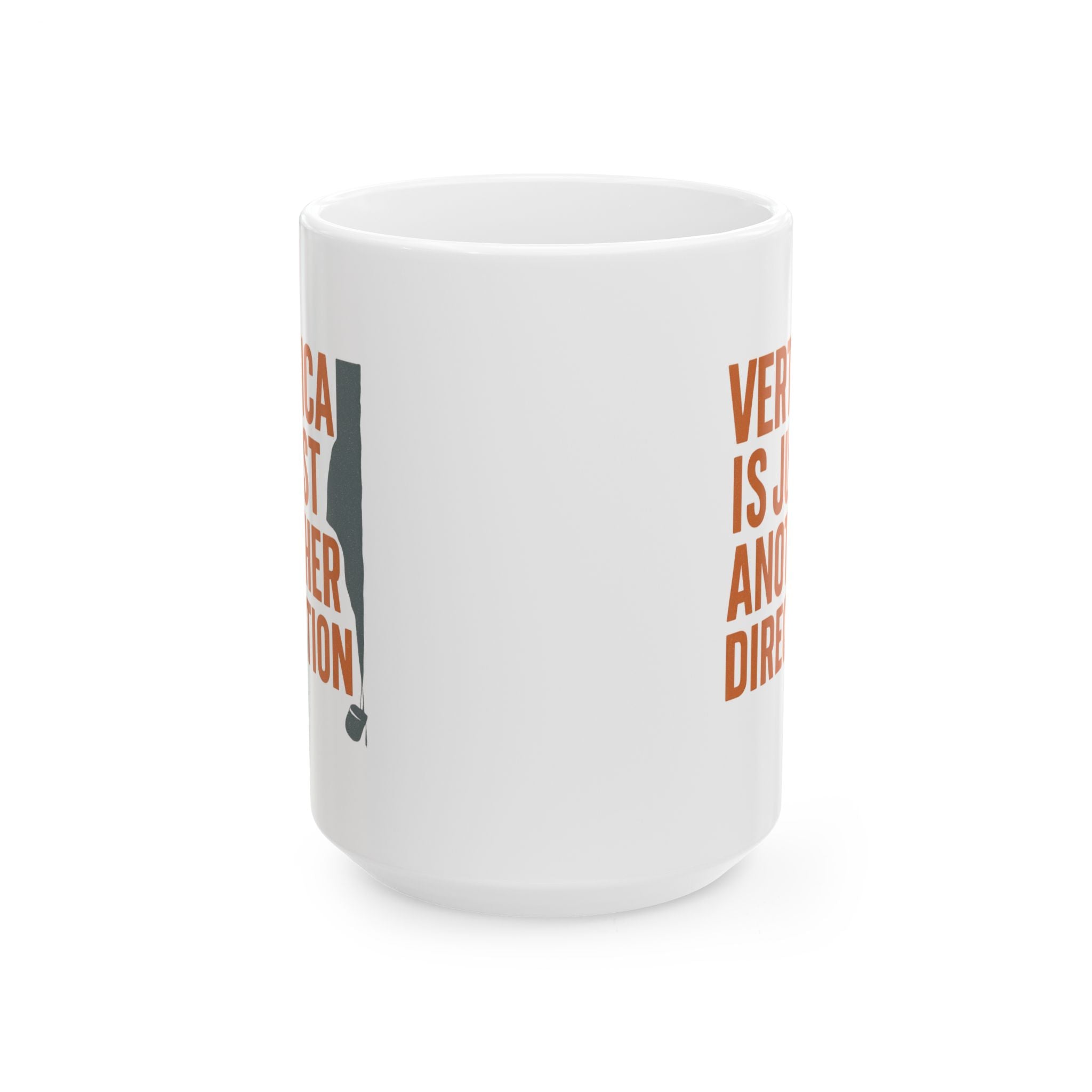Rock Climber Vertical Is Just Another Direction Coffee Mug | Unique Gift | Ceramic Mug