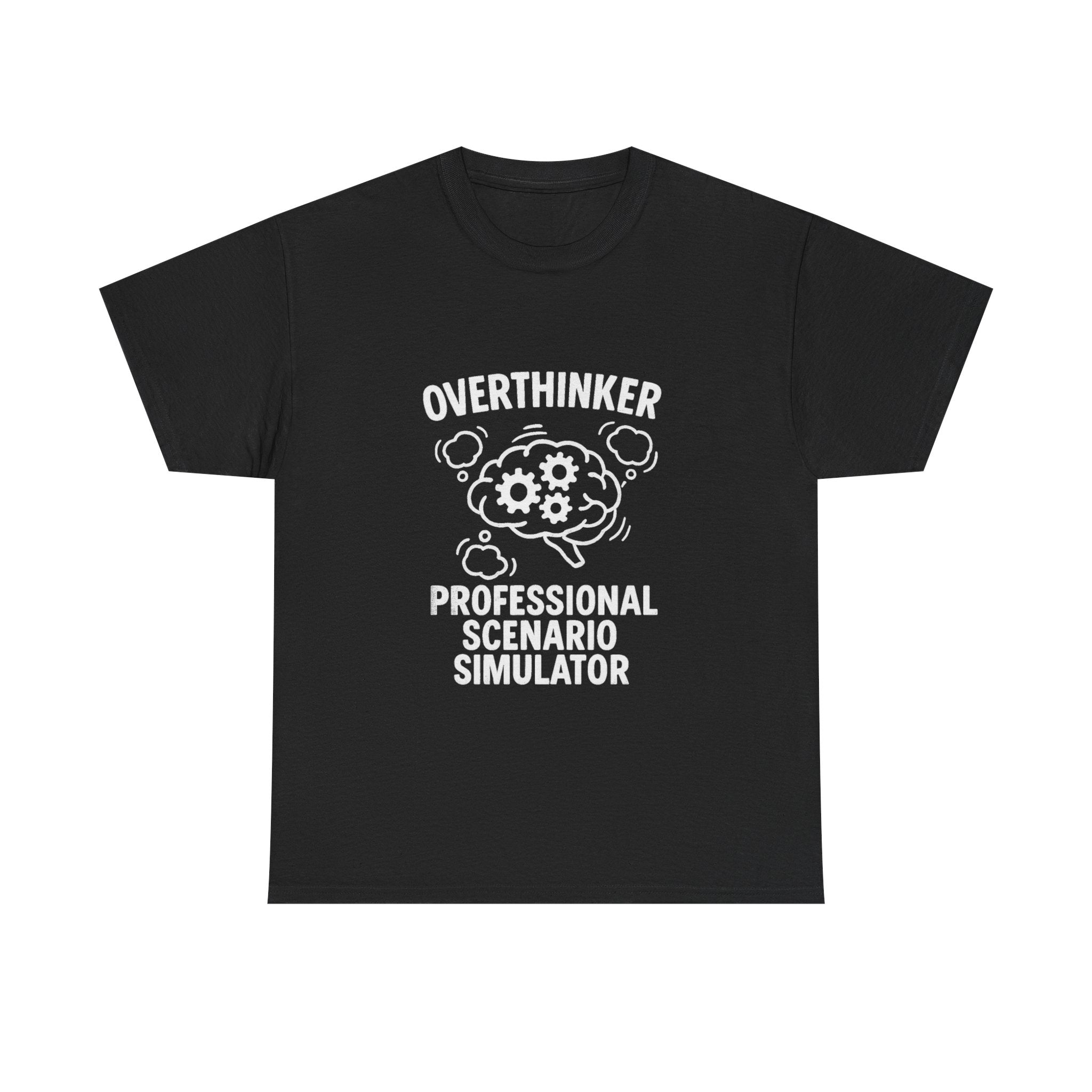 Overthinker Professional Scenario Simulator T-Shirt | Unique Gift | Graphic Tee