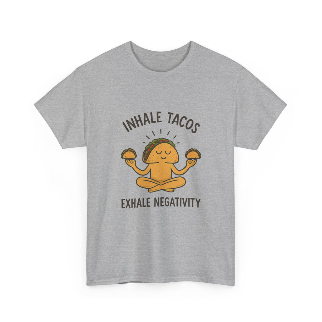 Inhale Tacos Exhale Negativity Foodie T-Shirt | Unique Gift | Graphic Tee