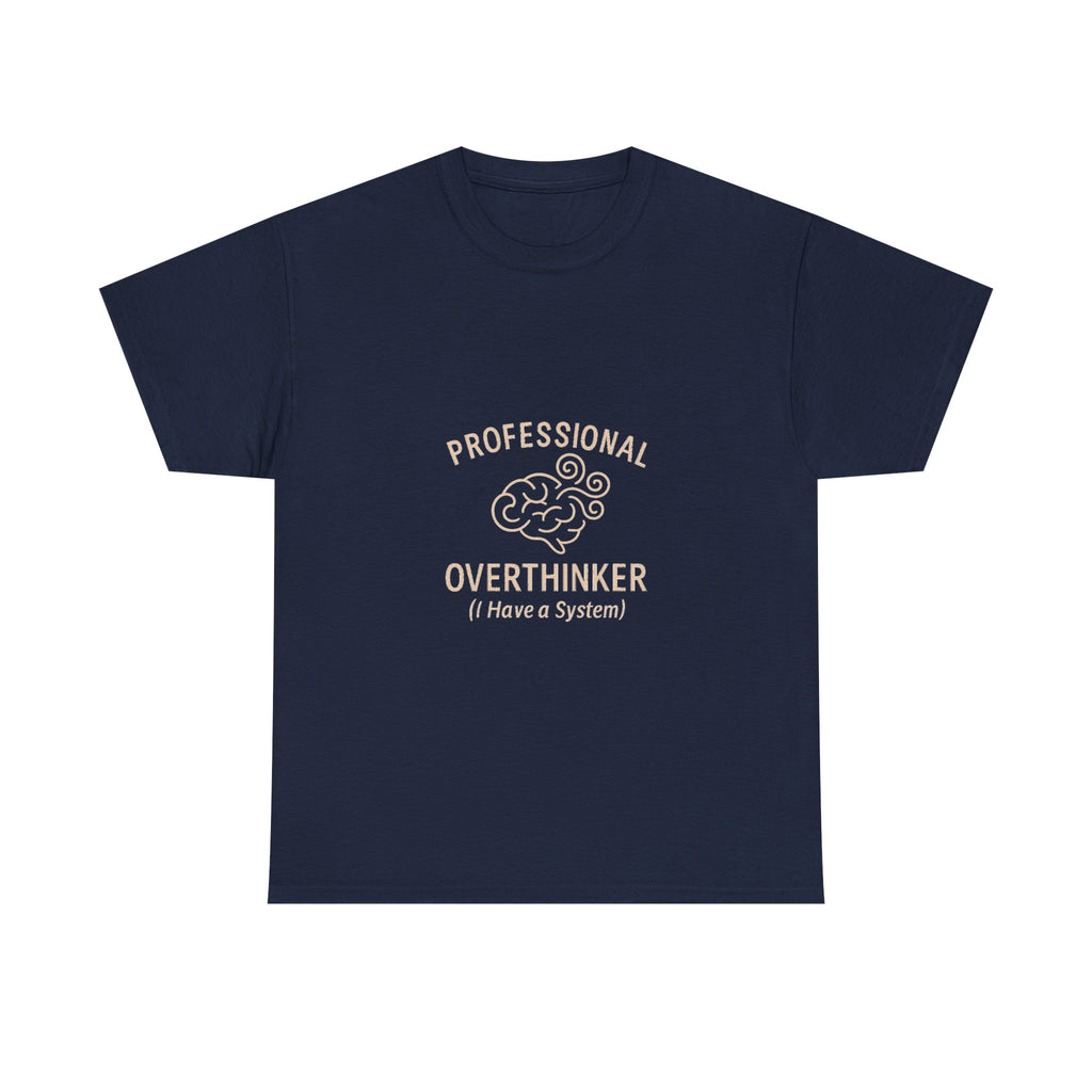 Professional Overthinker T-Shirt | Unique Gift | Graphic Tee