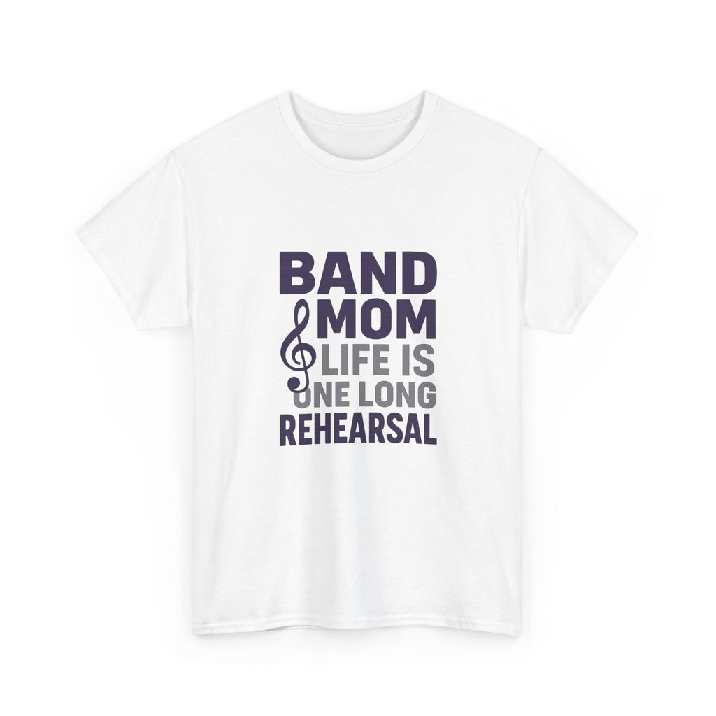 Band Mom Life Is One Long Rehearsal T-Shirt | Gift for Mom | Graphic Tee