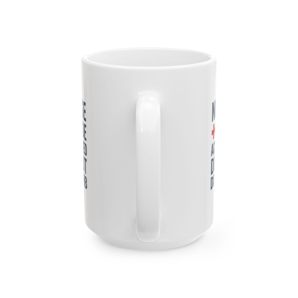 Nurse Mode Activated Do Not Disturb Coffee Mug | Nurse Gift | Ceramic Mug