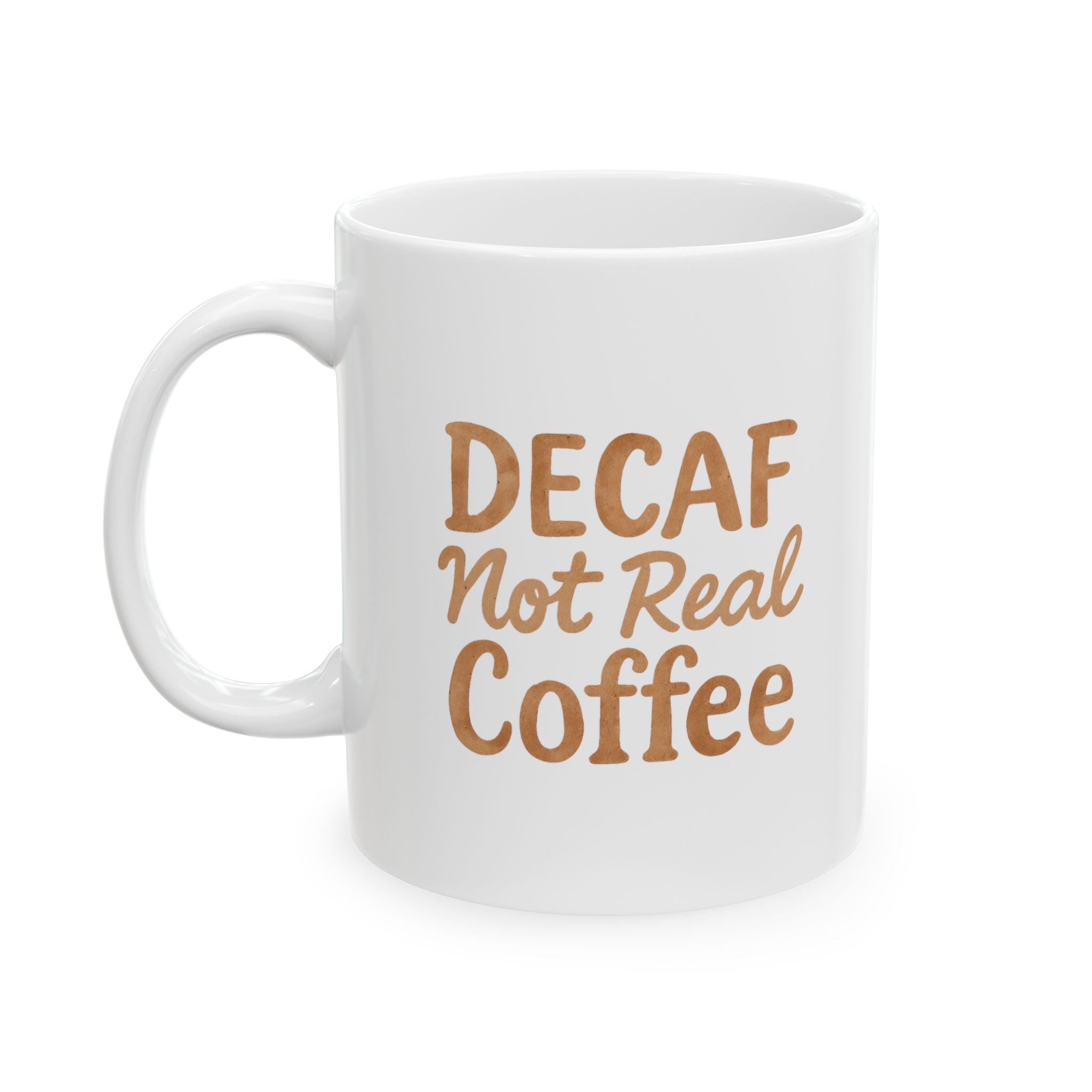 Life Is Too Short For Decaf Coffee Mug | Coffee Lover Humor | Ceramic Mug