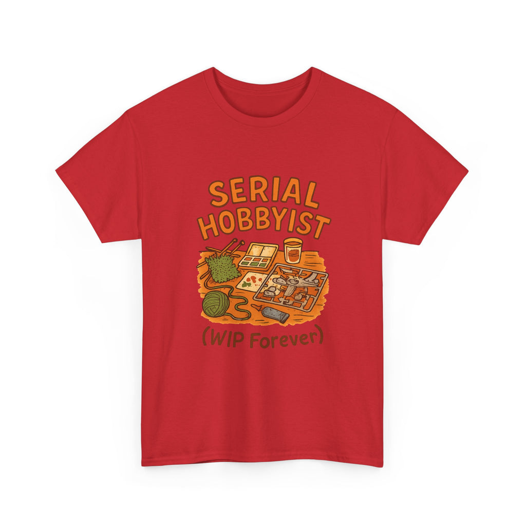 Serial Hobbyist Never Finishes Anything T-Shirt | Unique Gift | Graphic Tee