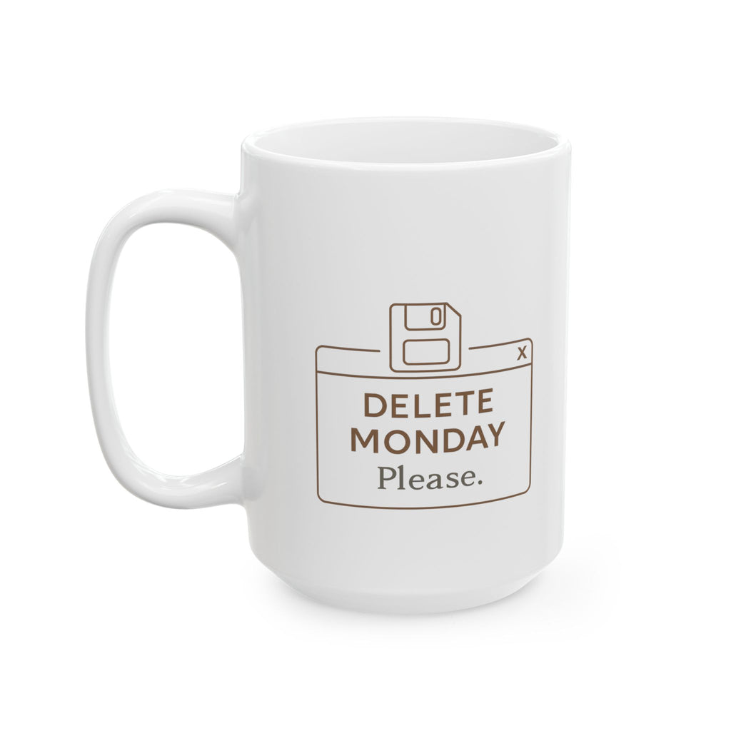 Monday Please No Coffee Mug | Funny Monday Gift | Ceramic Mug