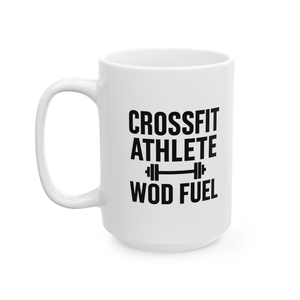 CrossFit Athlete WOD Fuel Coffee Mug | Unique Gift | Ceramic Mug