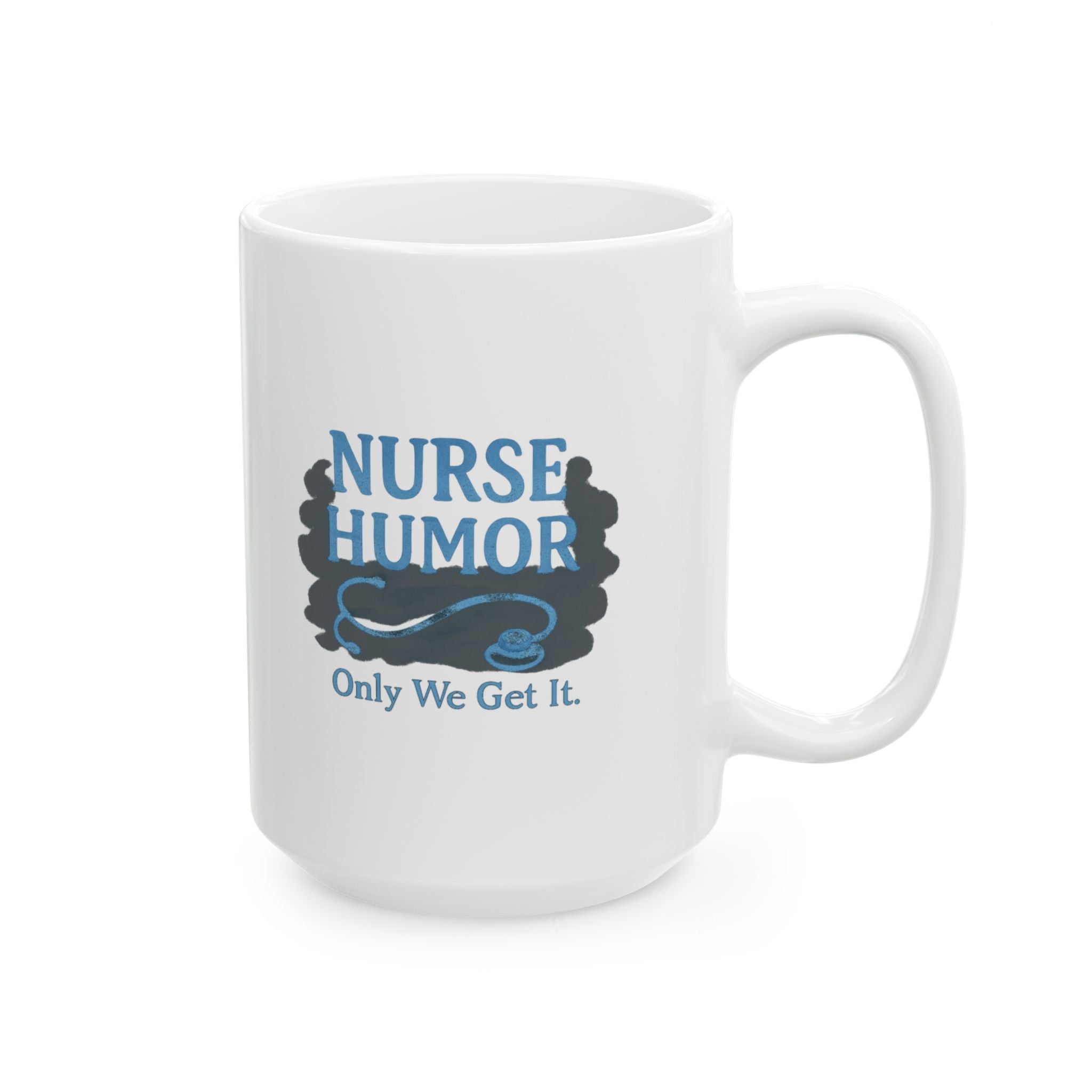 Gallows Humor Nurse Edition Coffee Mug | Dark Humor Nurse Gift | Ceramic Mug