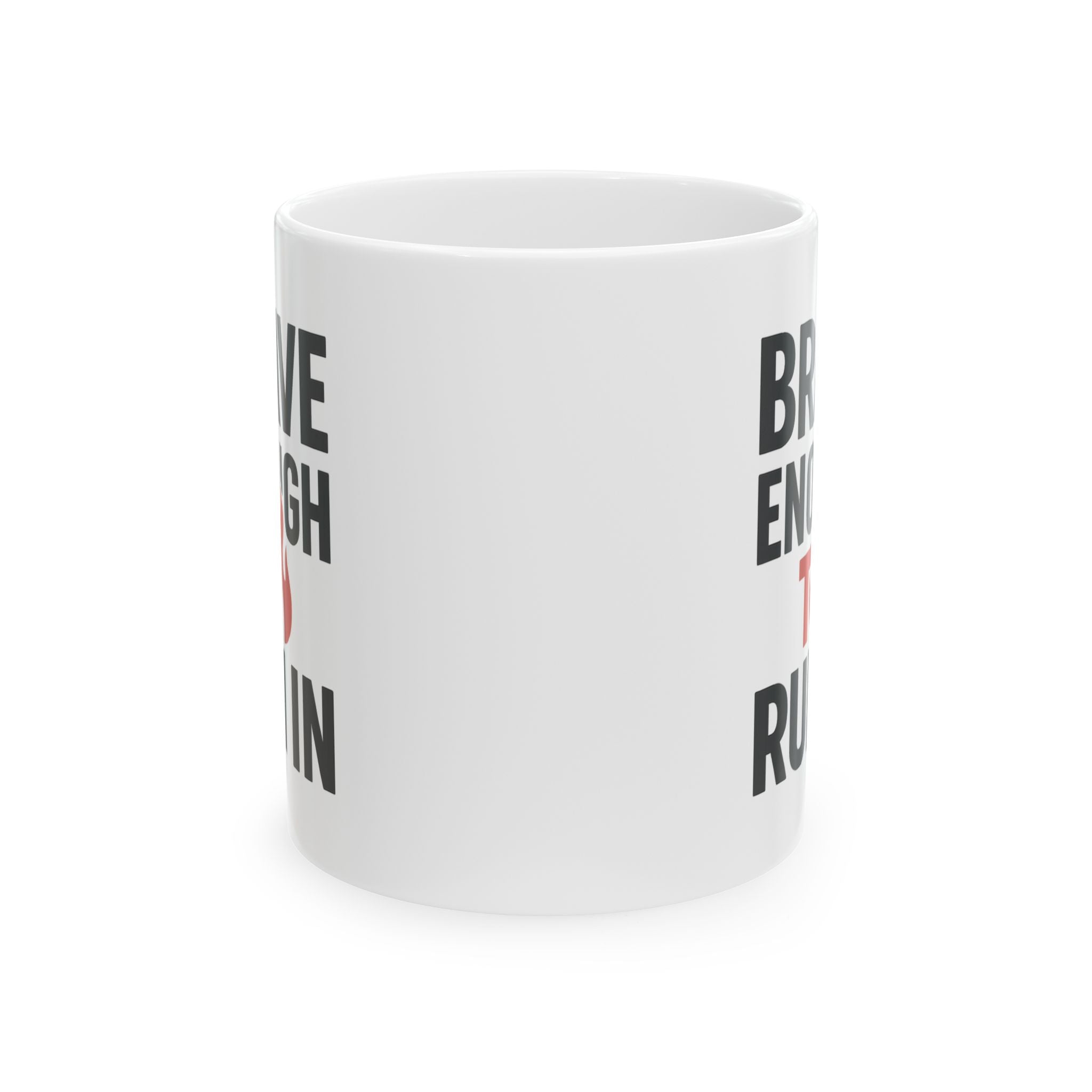 Firefighter Brave Enough To Run In Coffee Mug | Unique Gift | Ceramic Mug