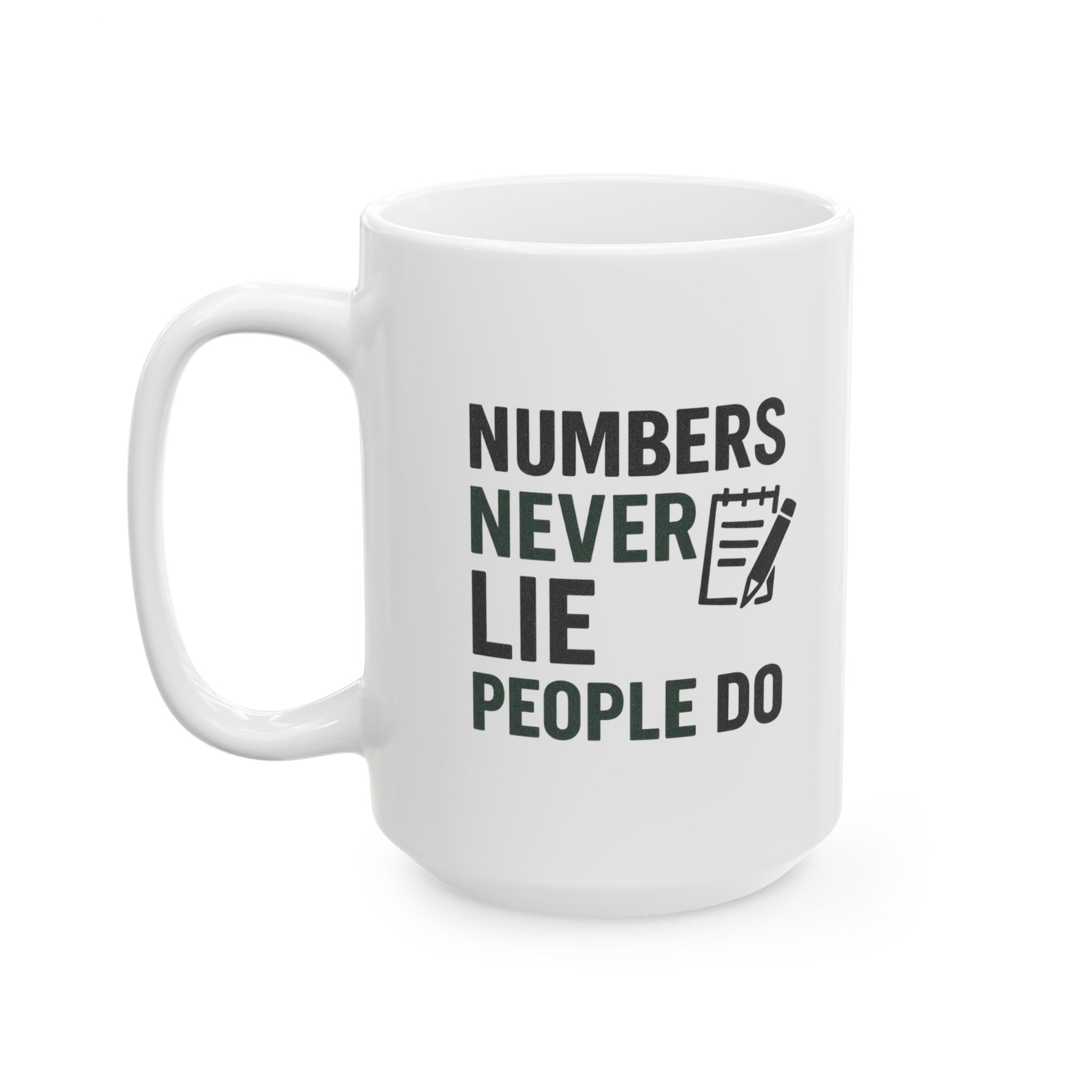 Bookkeeper Numbers Never Lie People Do Coffee Mug | Unique Gift | Ceramic Mug