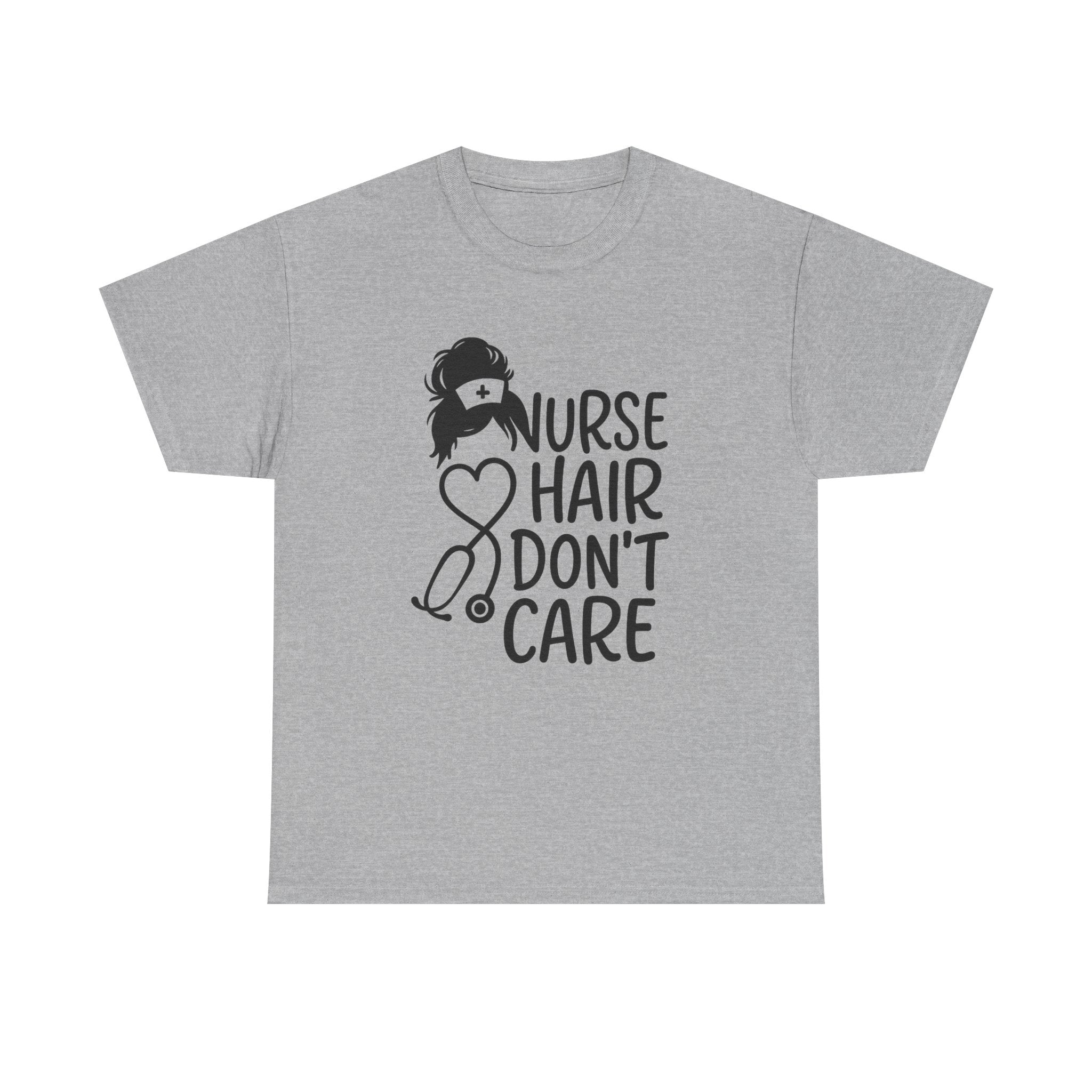 Nurse Hair Don't Care Medical T-Shirt | Nurse Gift | Graphic Tee