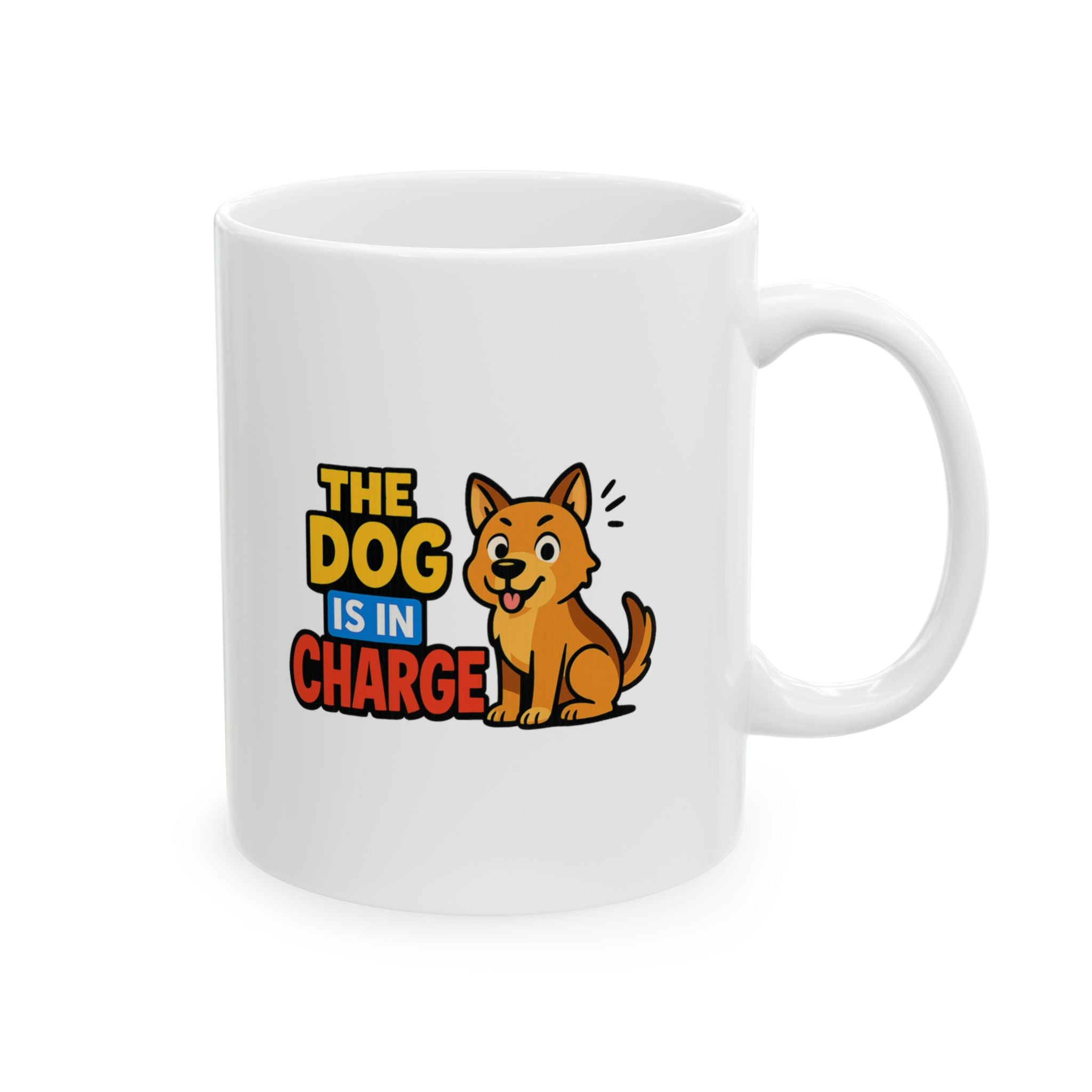 The Dog Is In Charge Here Coffee Mug | Funny Dog Lover | Ceramic Mug