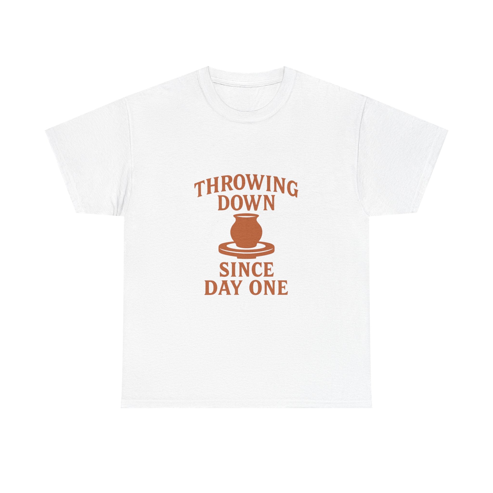 Pottery Lover Throwing Down Since Day One T-Shirt | Unique Gift | Graphic Tee
