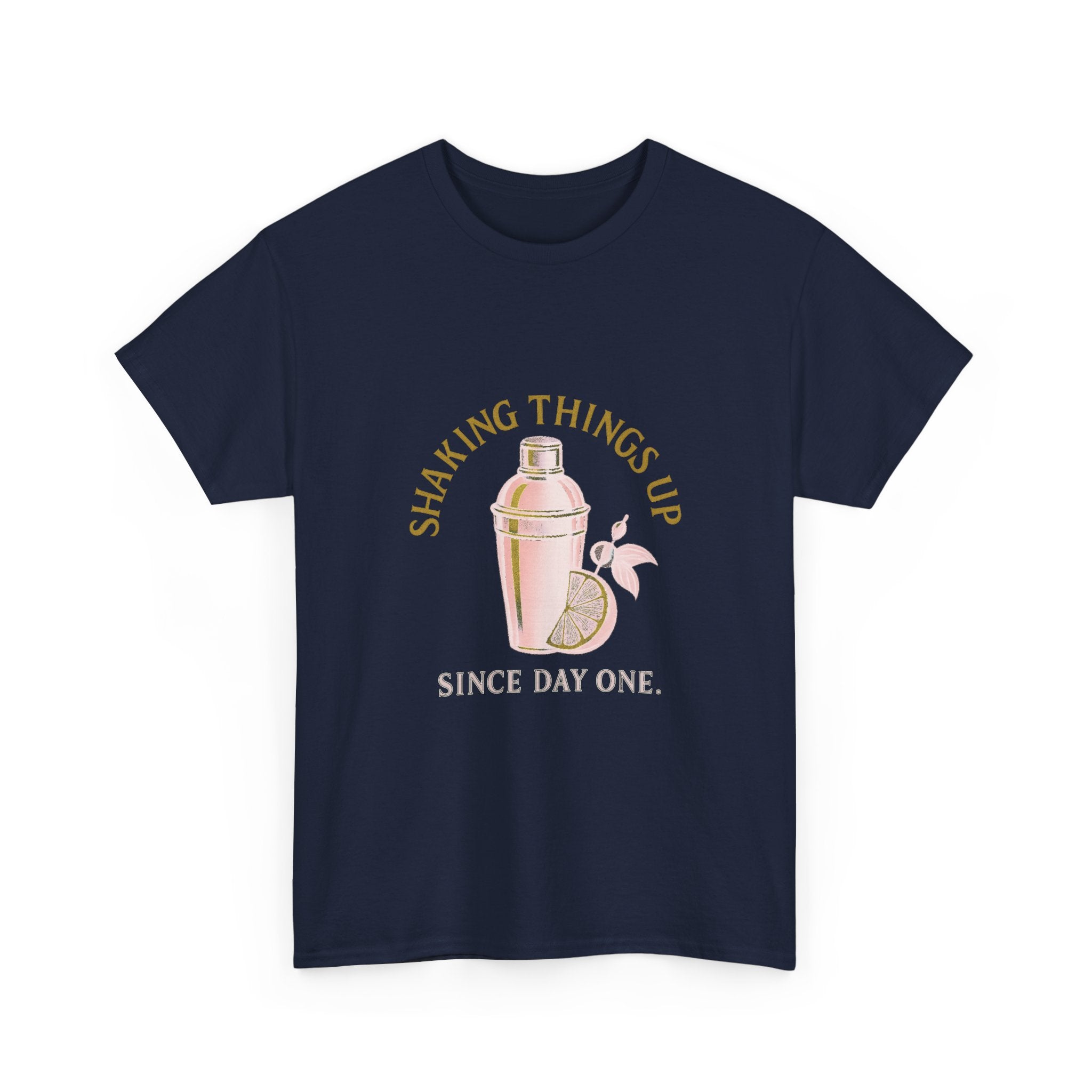 Cocktail Enthusiast Shaking Things Up Since Day One T-Shirt