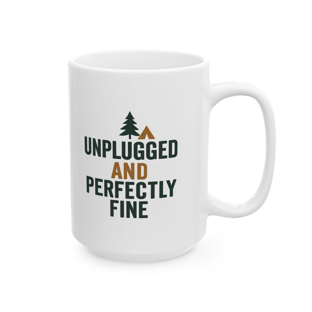 Camper Unplugged And Perfectly Fine With It Coffee Mug | Unique Gift | Ceramic Mug