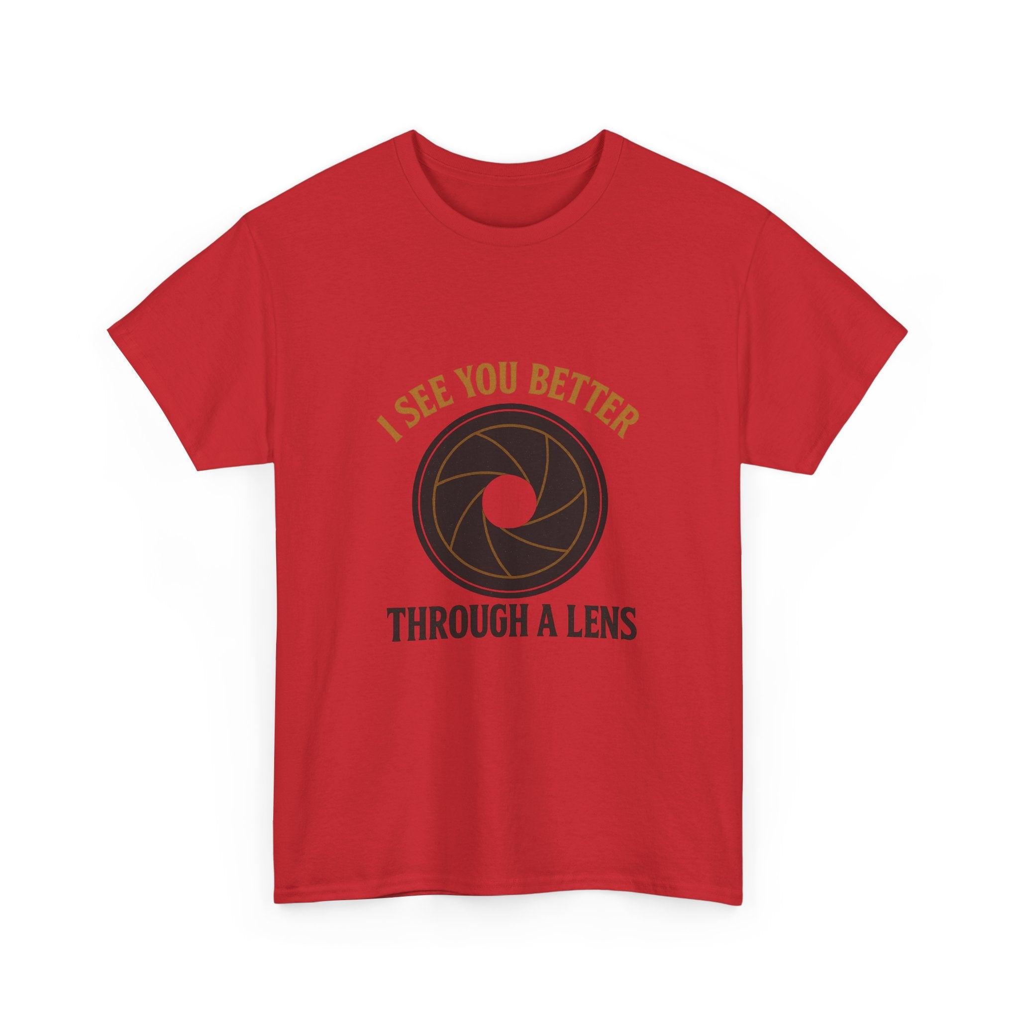 Portrait Photographer I See You Better Through A Lens T-Shirt