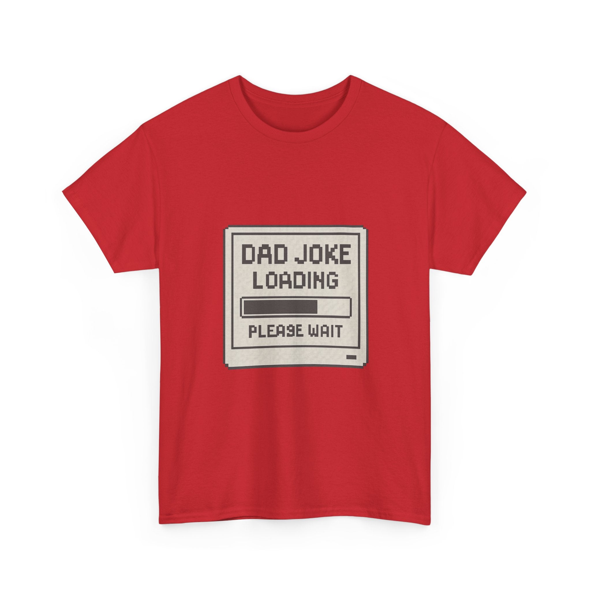 Dad Joke Loading Please Wait T-Shirt | Gift for Dad | Graphic Tee