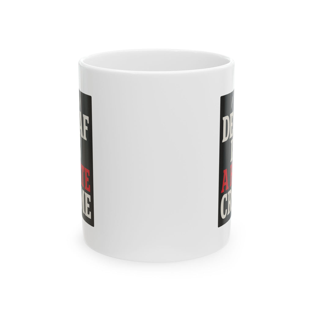 Decaf Is A Hate Crime Coffee Mug | Unique Gift | Ceramic Mug