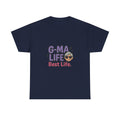 G-Ma Life Best Life Grandmother T-Shirt | Unique Gift | Graphic Tee