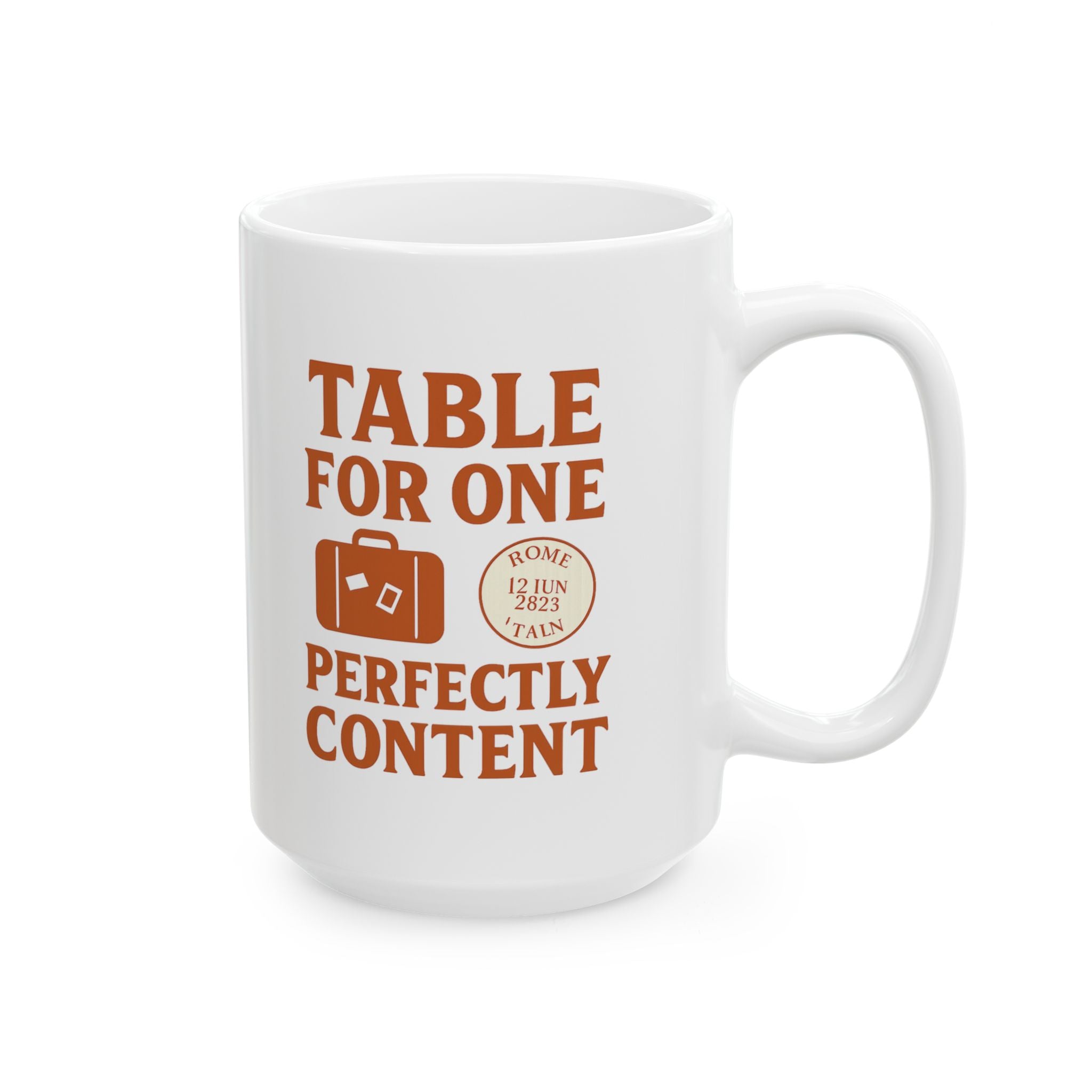 Solo Traveler Table For One Perfectly Content Coffee Mug | Unique Gift | Ceramic Mug
