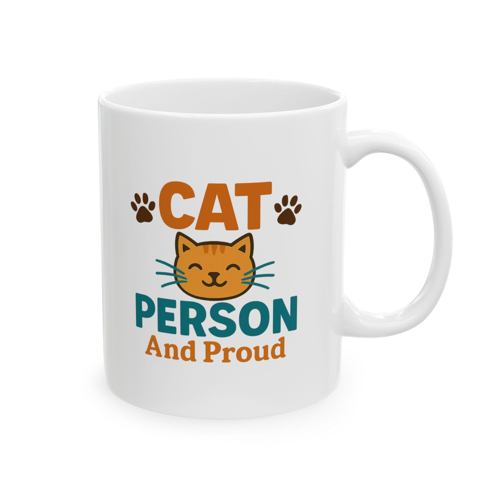 Cat Person And Proud Coffee Mug | Cat Lover Gift | Ceramic Mug