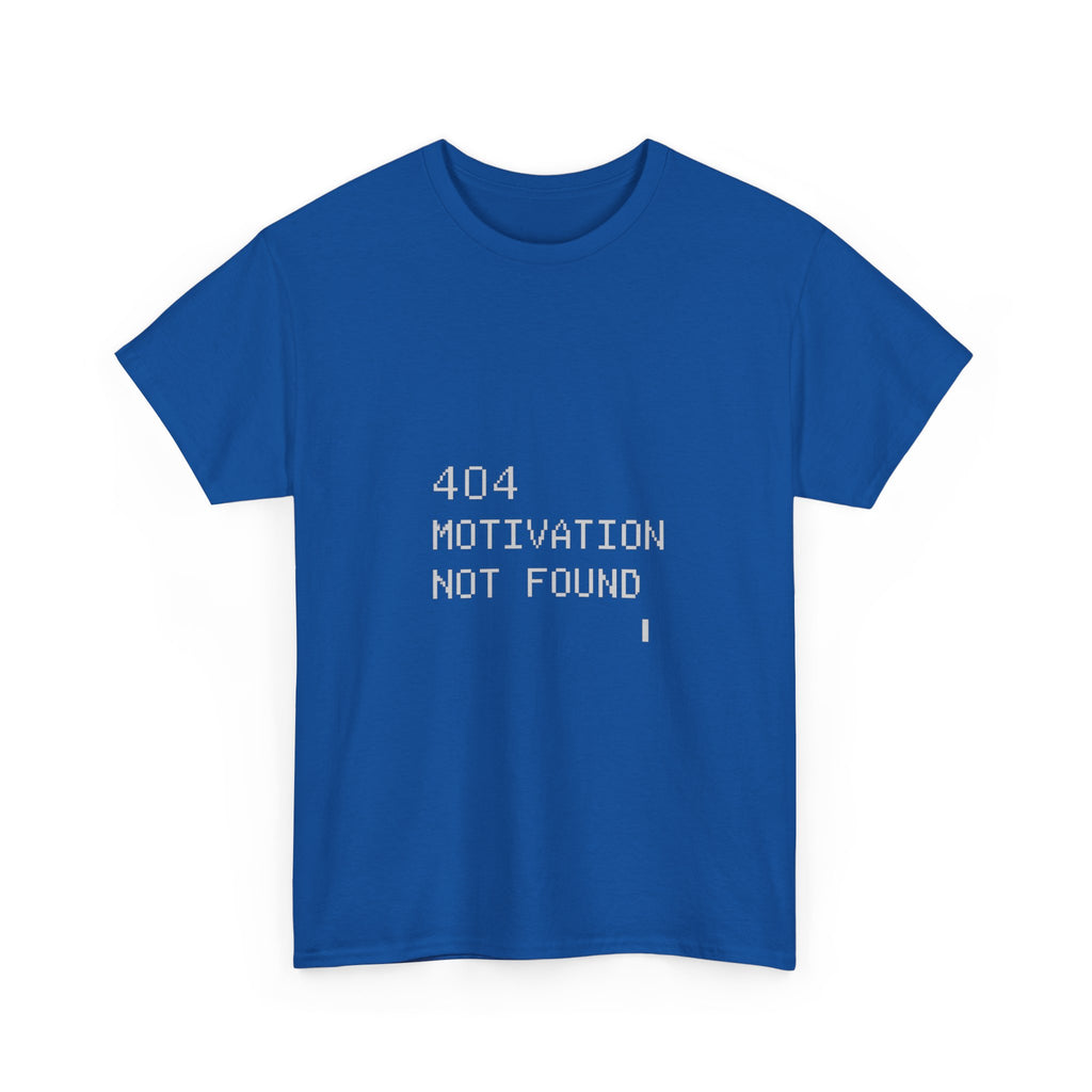 404 Motivation Not Found Programmer T-Shirt | Programmer Gift | Graphic Tee