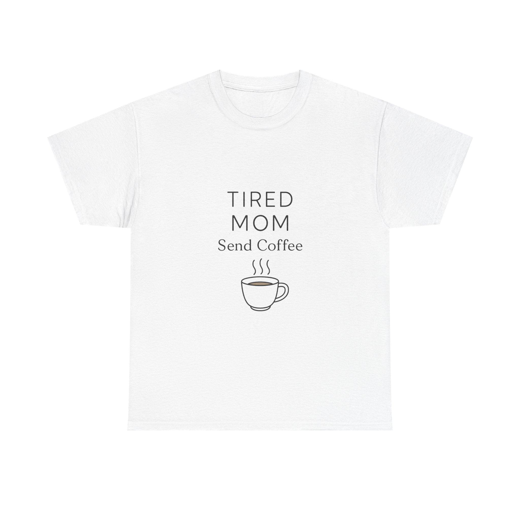 Tired Mom Loading Please Send Coffee T-Shirt | Mom Humor Gift | Graphic Tee