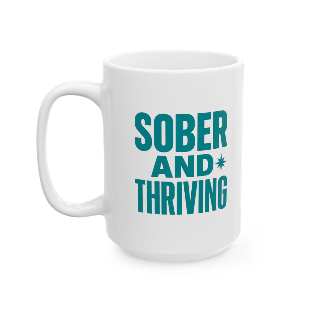 Sober And Thriving This Is My Party Cup Coffee Mug | Unique Gift | Ceramic Mug
