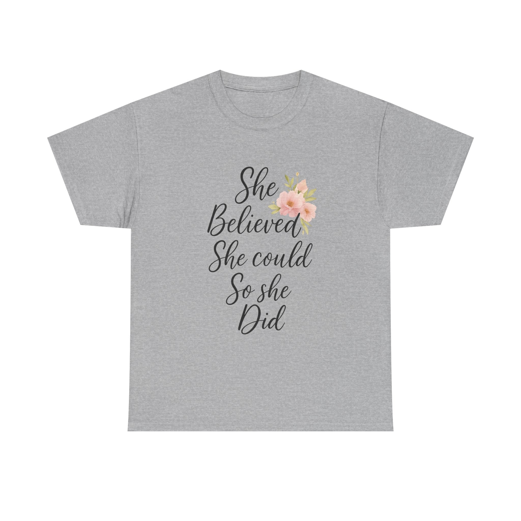 She Believed She Could So She Did T-Shirt | Unique Gift | Graphic Tee