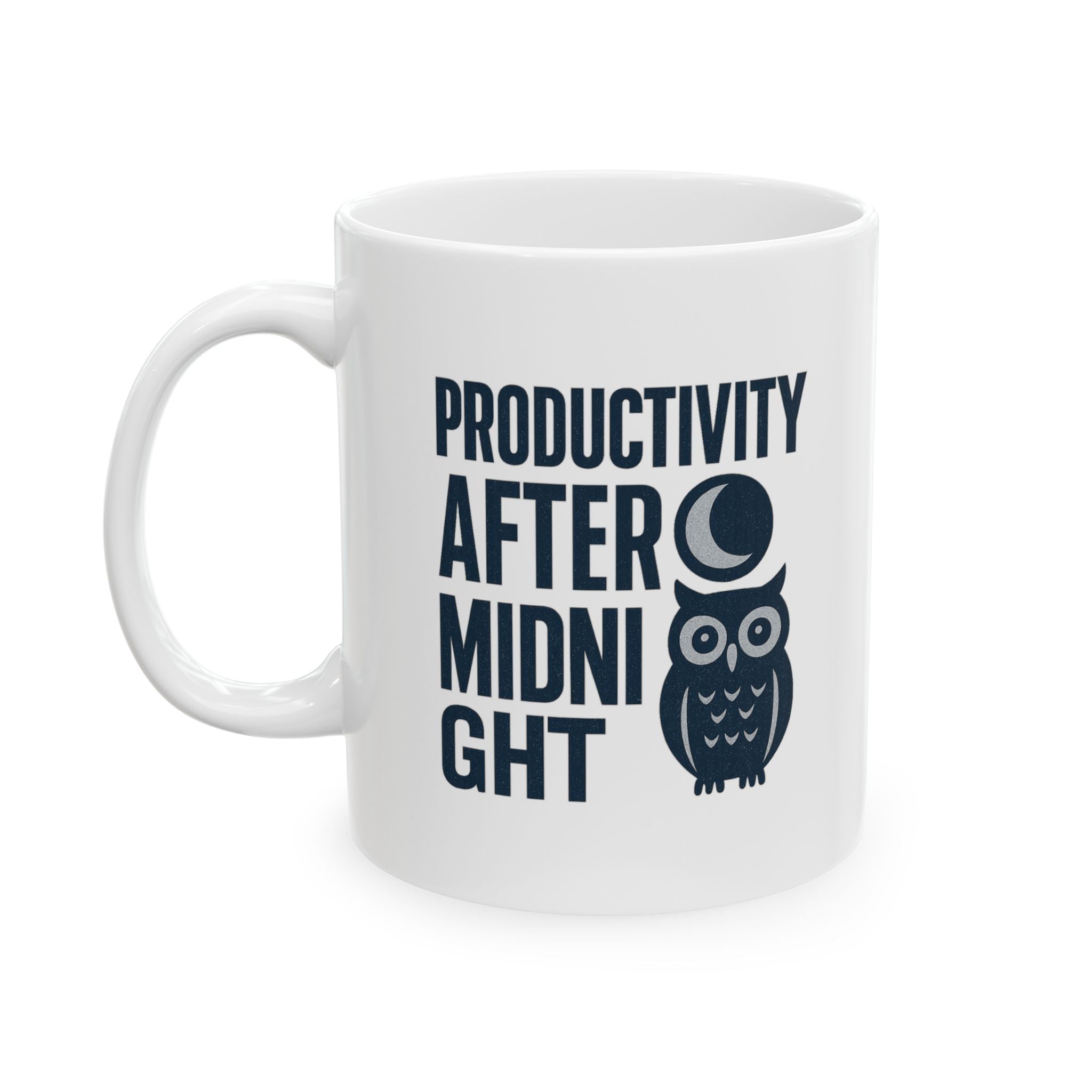 Night Owl Productivity After Midnight Coffee Mug | Unique Gift | Ceramic Mug
