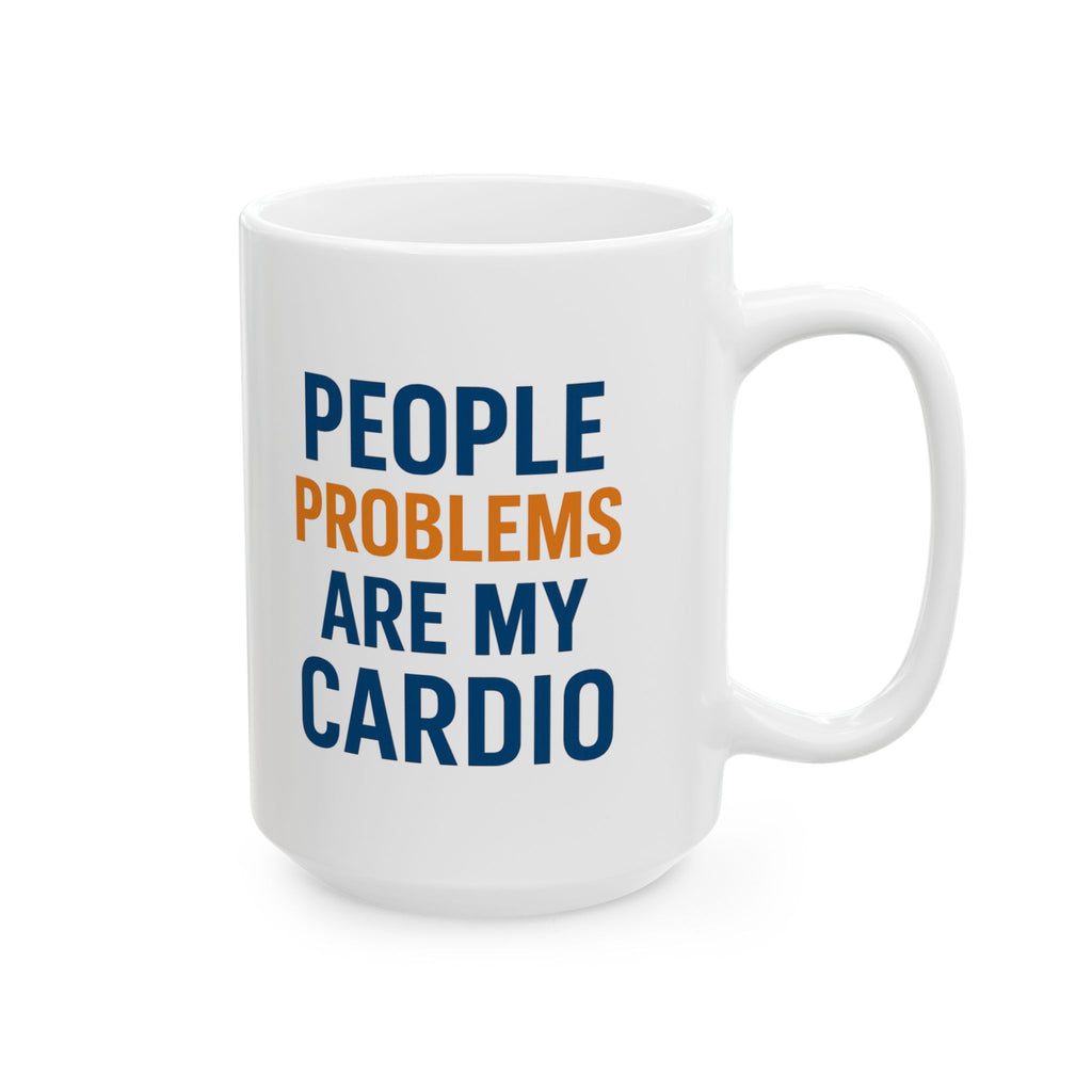 HR Manager People Problems Are My Cardio Coffee Mug | Unique Gift | Ceramic Mug